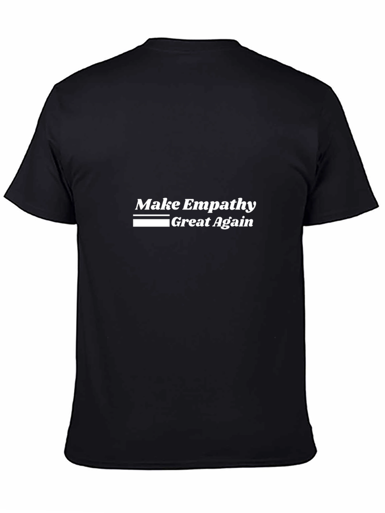 Make Empathy Great Again Black T-Shirt