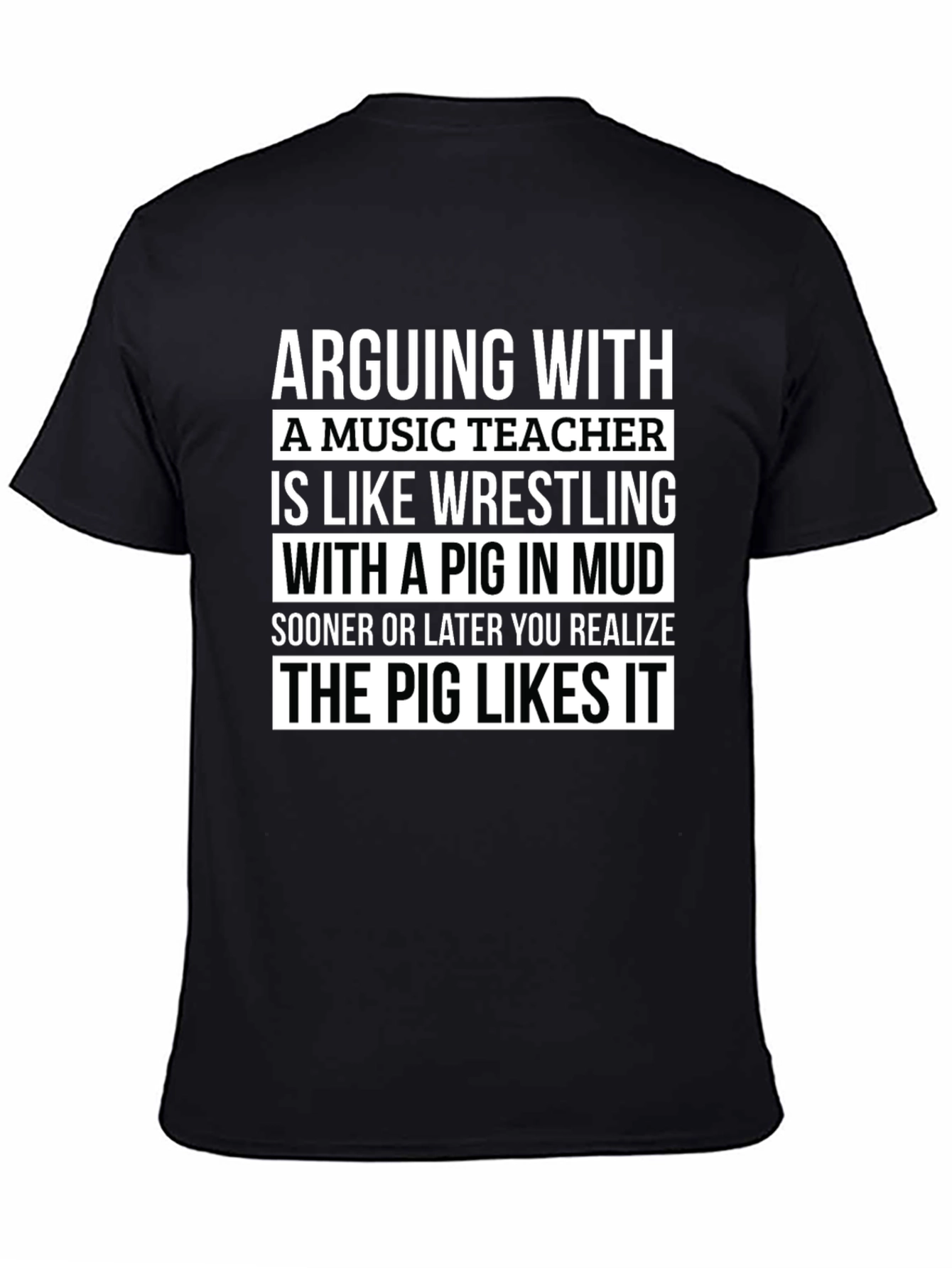 Arguing With A Music Teacher Pig in Mud T-Shirt