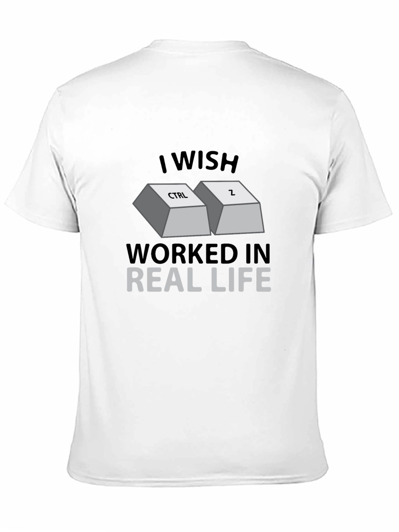 Ctrl + Z  T-Shirt - Undo in Real Life!