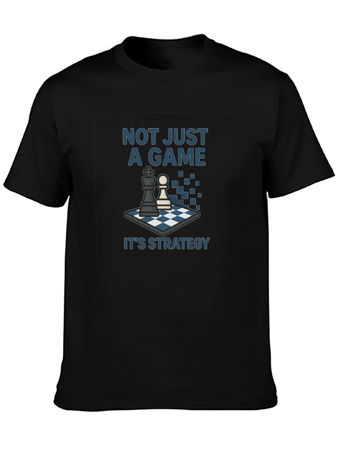 Strategy T-Shirt - Not Just A Game