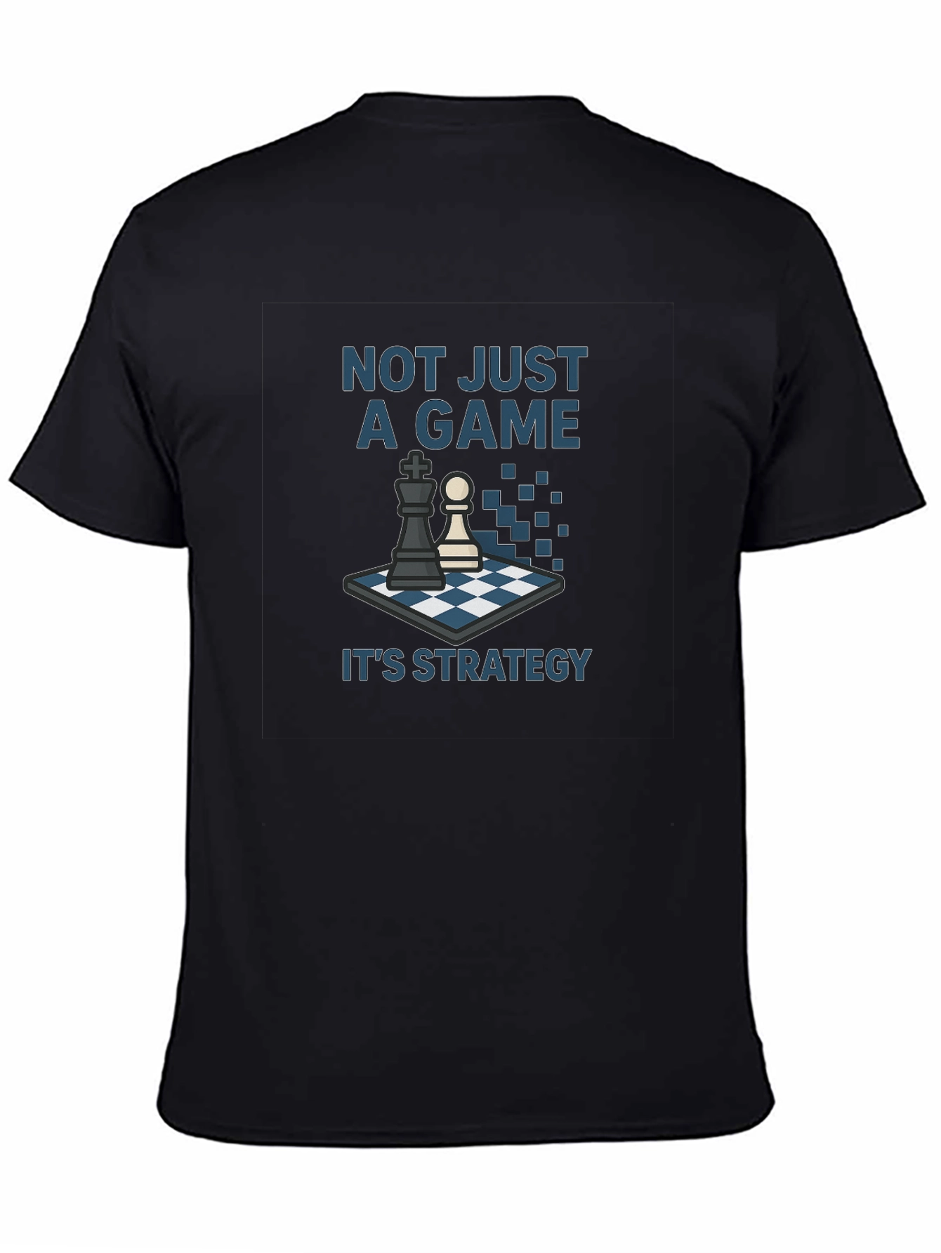 Strategy T-Shirt - Not Just A Game