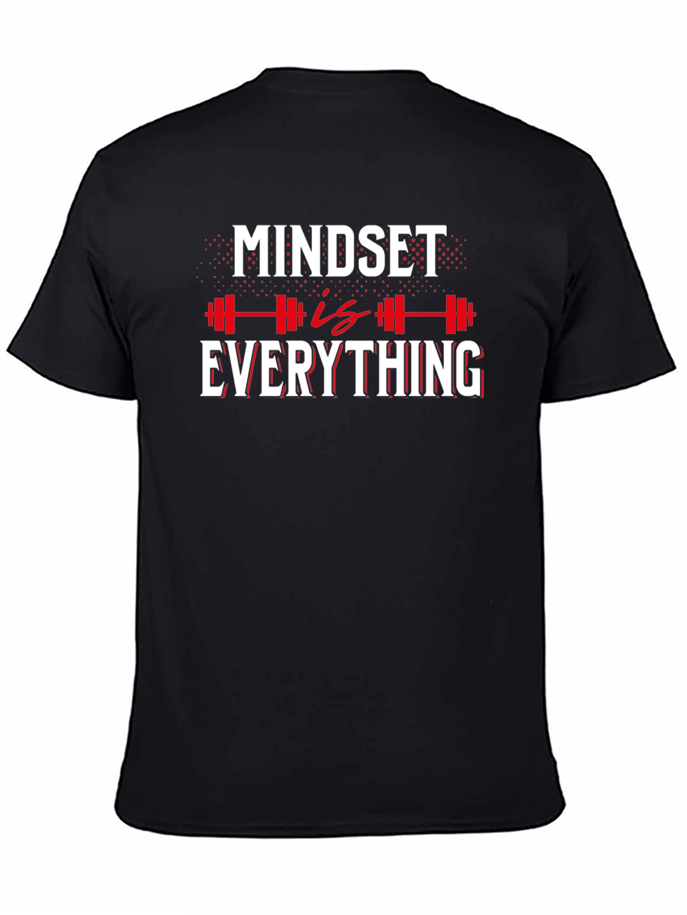 Mindset is Everything T-Shirt - Motivational Gym Tee