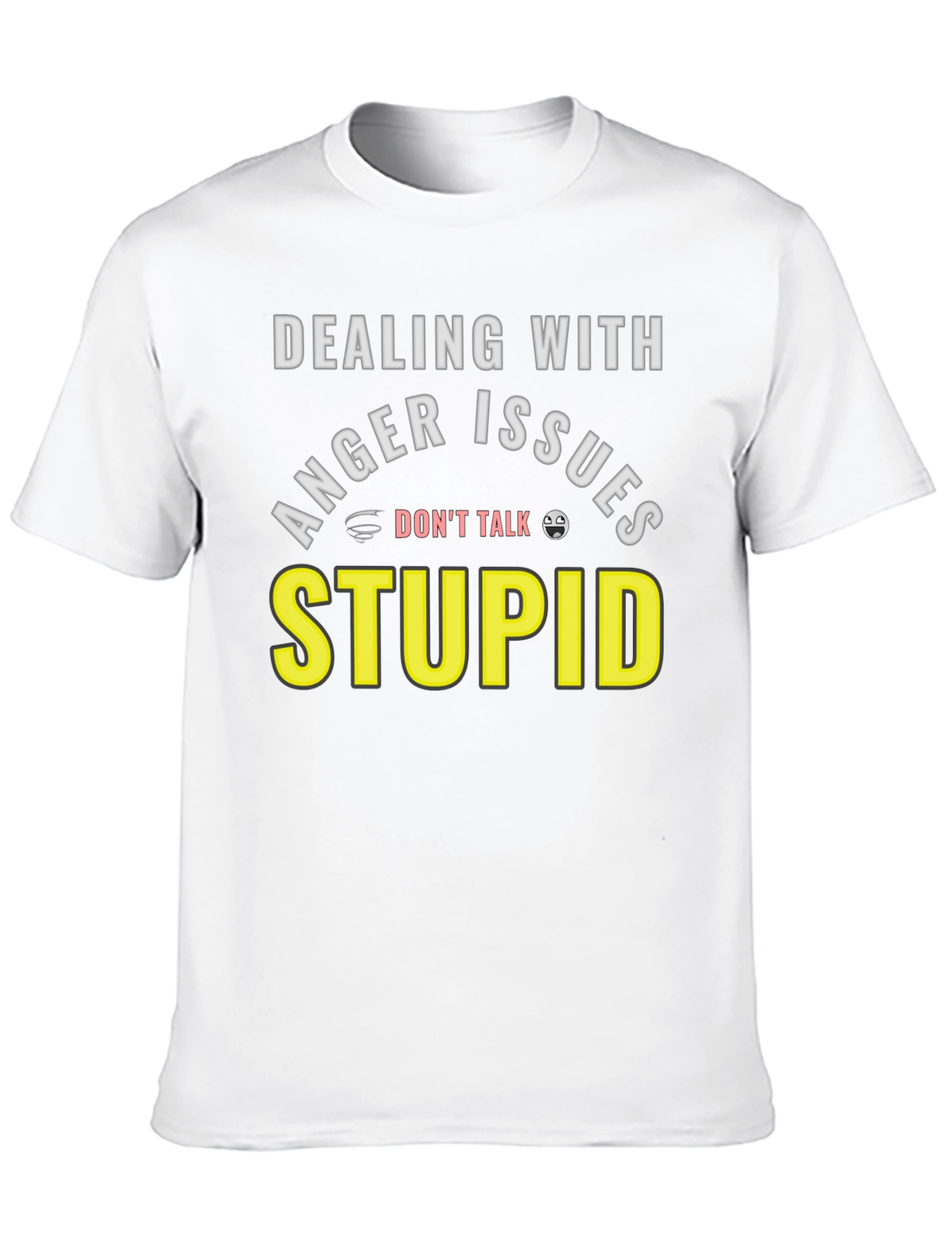 Dealing With Anger Issues Graphic Tee