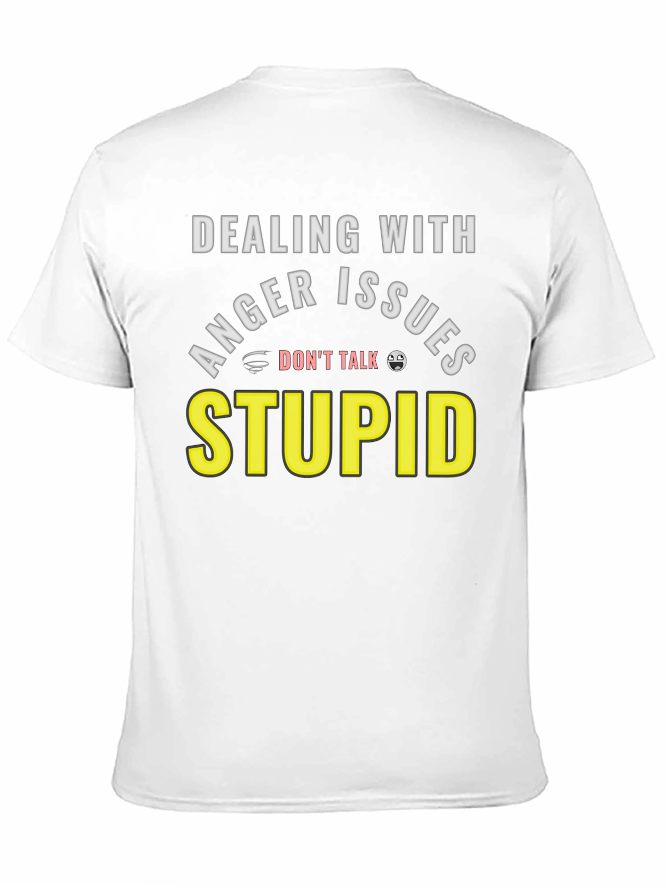 Dealing With Anger Issues Graphic Tee