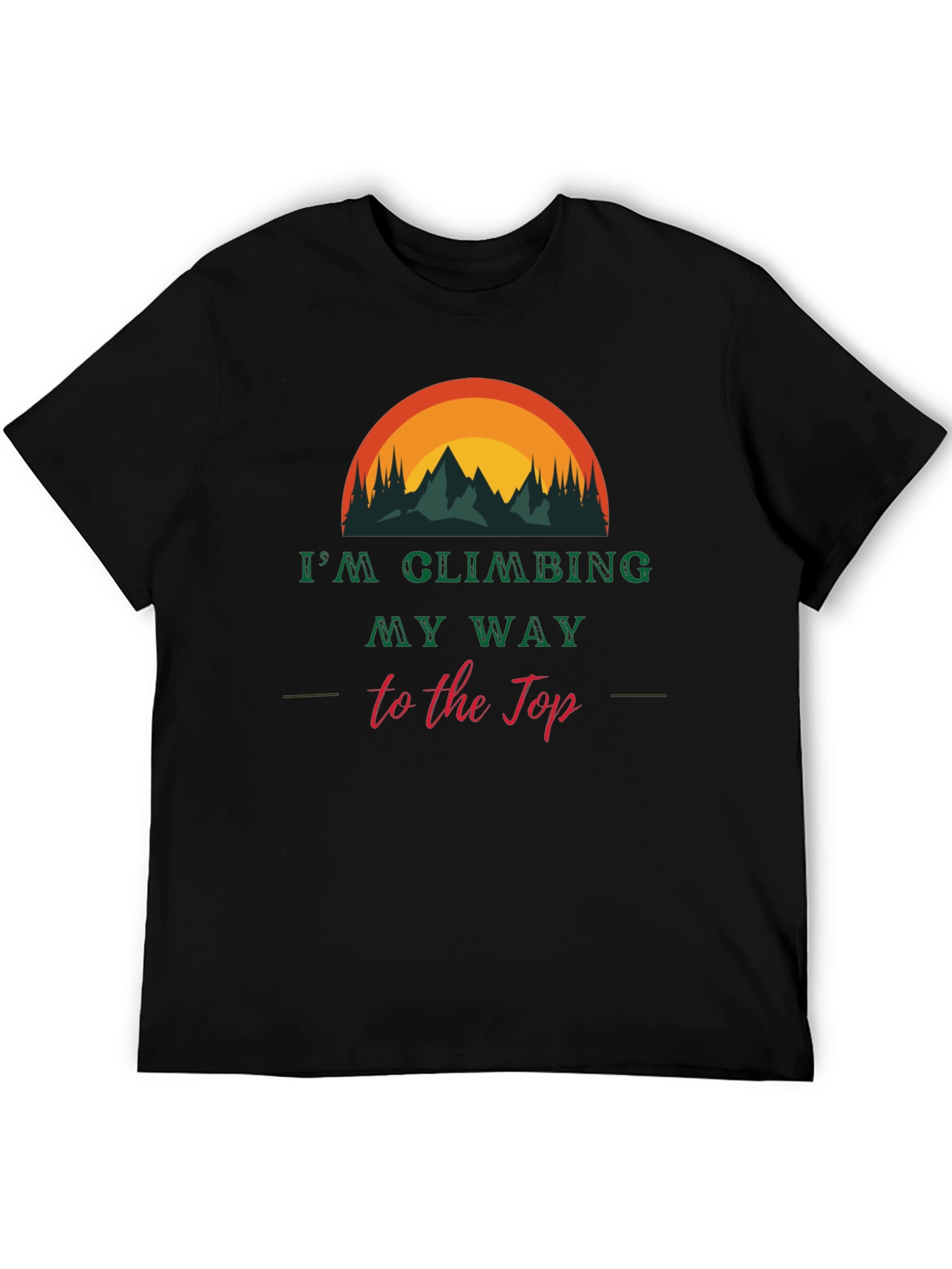 Climbing My Way to the Top Graphic Tee