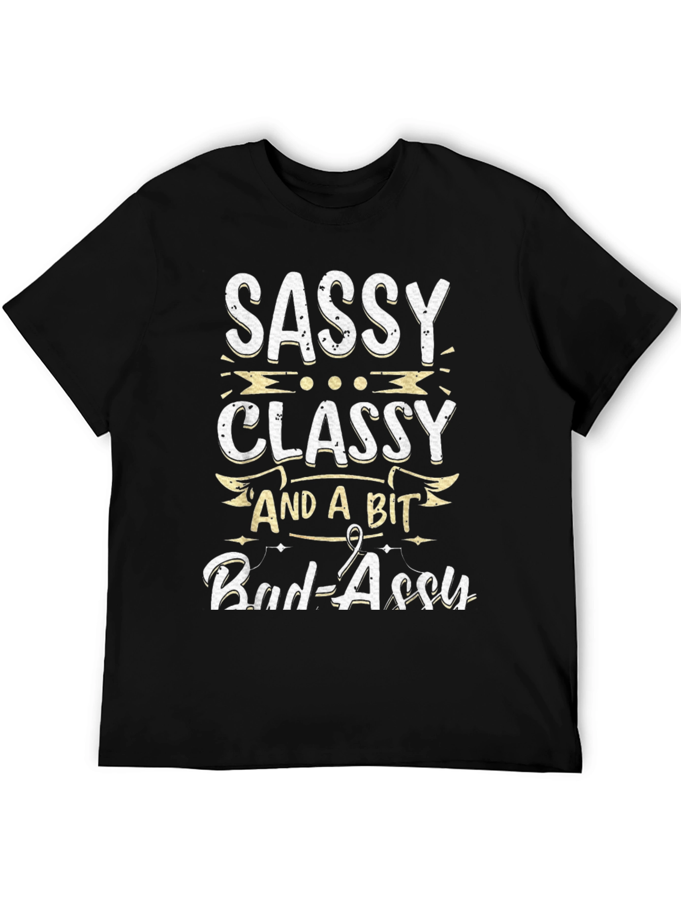 Sassy Classy Bad-Assy Graphic T-Shirt