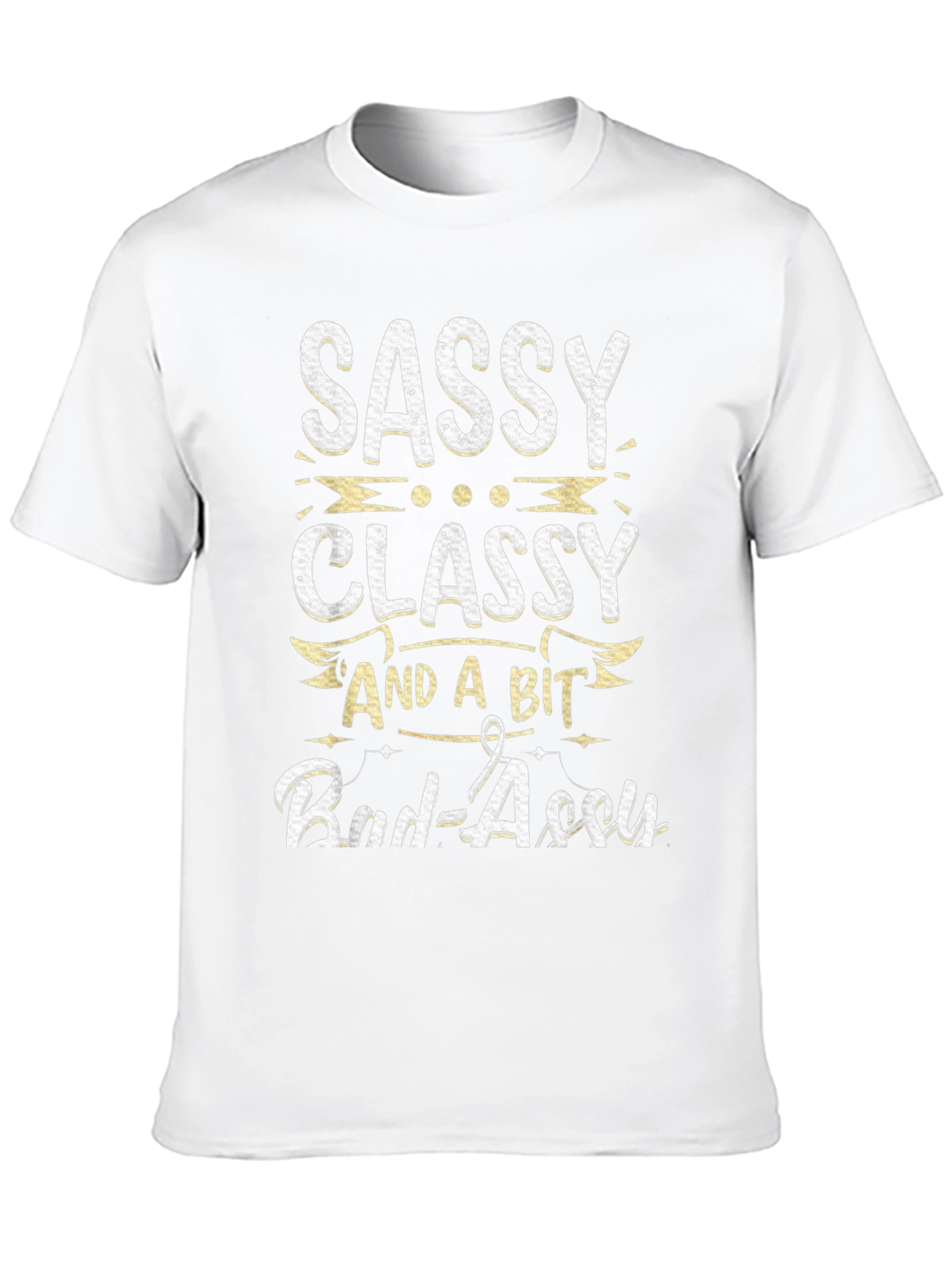 Sassy Classy Bad-Assy Graphic T-Shirt