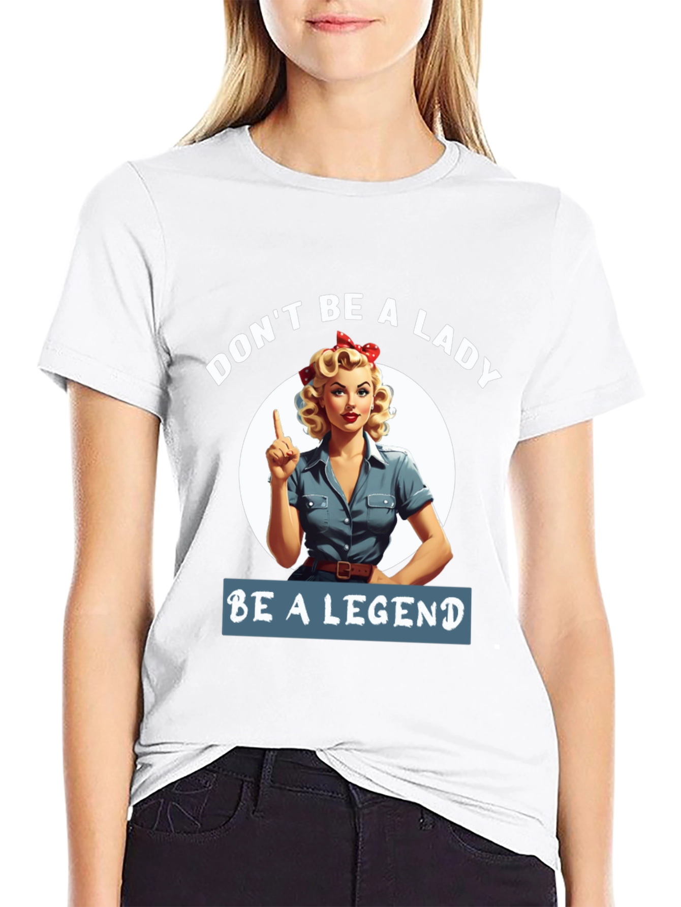 Be a Legend T-Shirt - Retro Rosie the Riveter