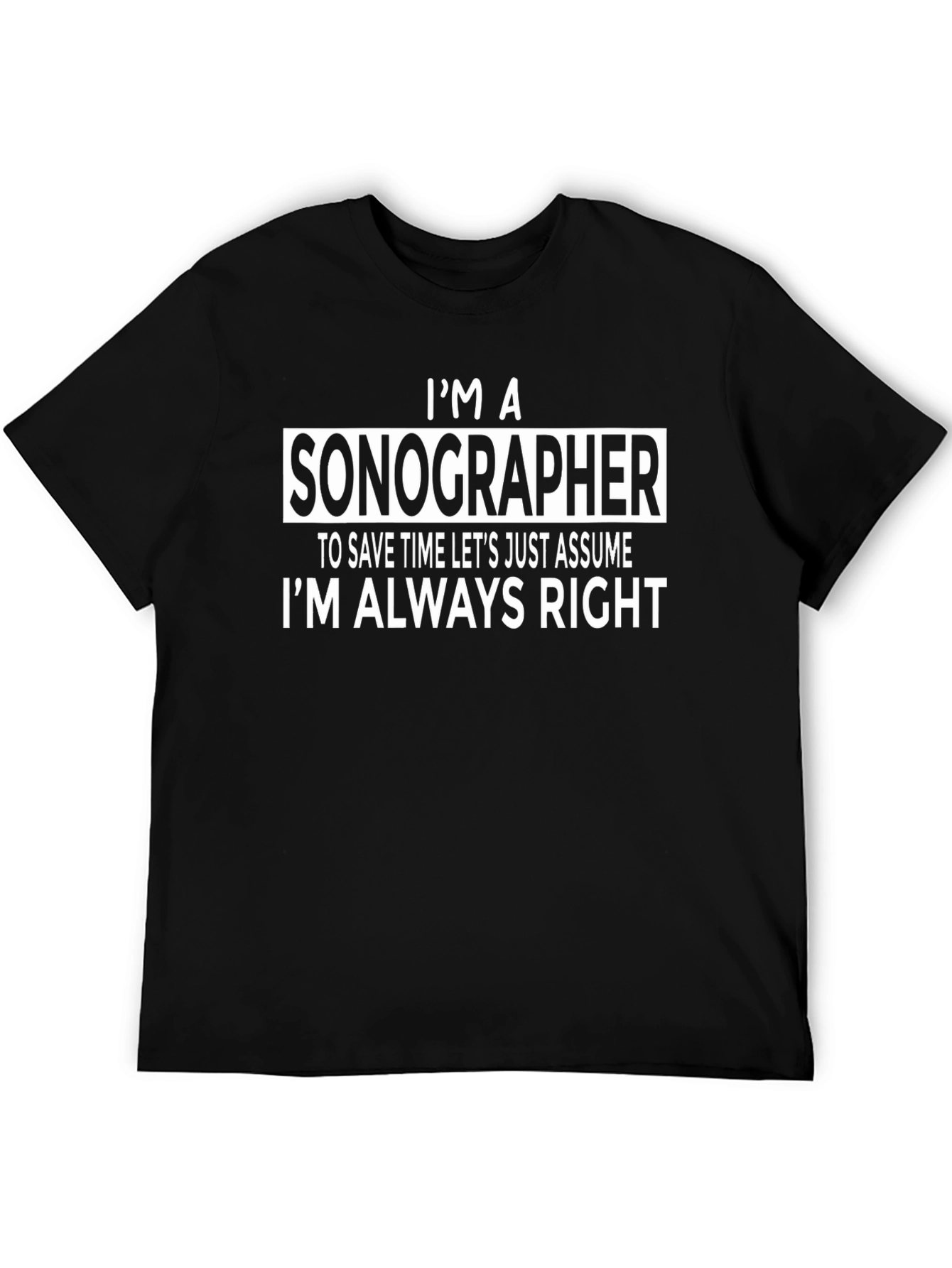 Im A Sonographer T-Shirt Funny Job Pride Tee