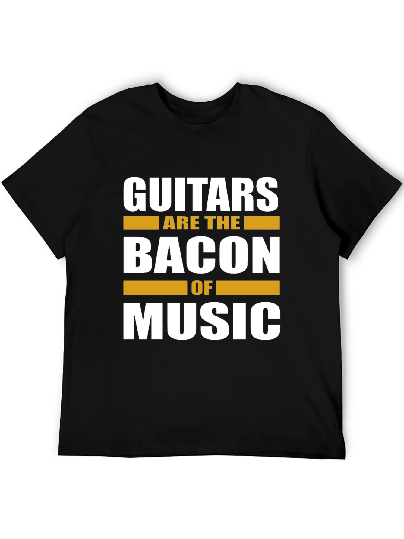 Guitars Are The Bacon Of Music T-Shirt