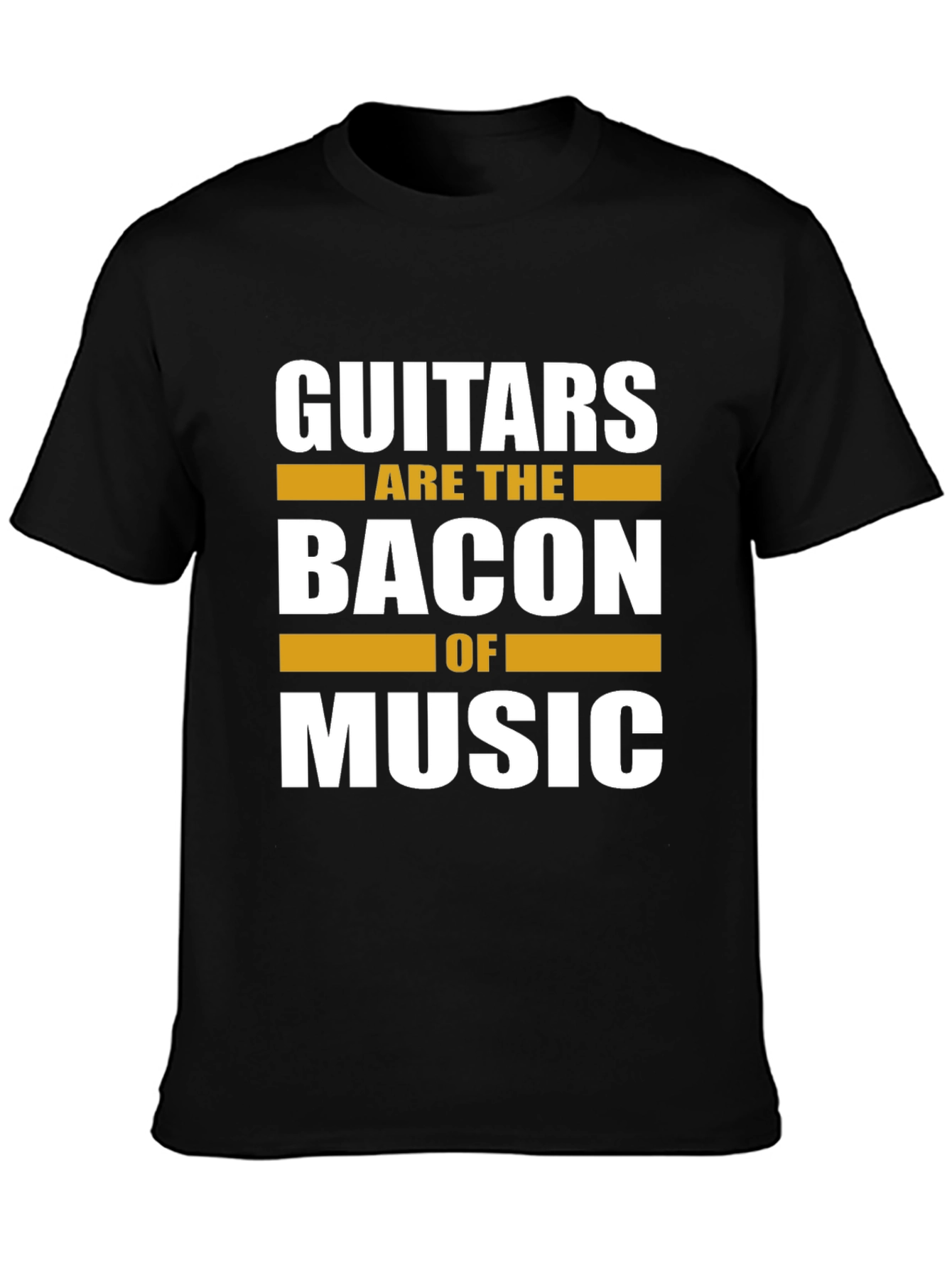 Guitars Are The Bacon Of Music T-Shirt