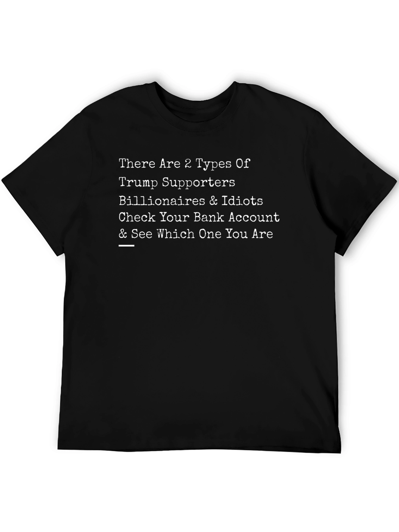 Trump Supporter T-Shirt: Billionaire or Idiot?