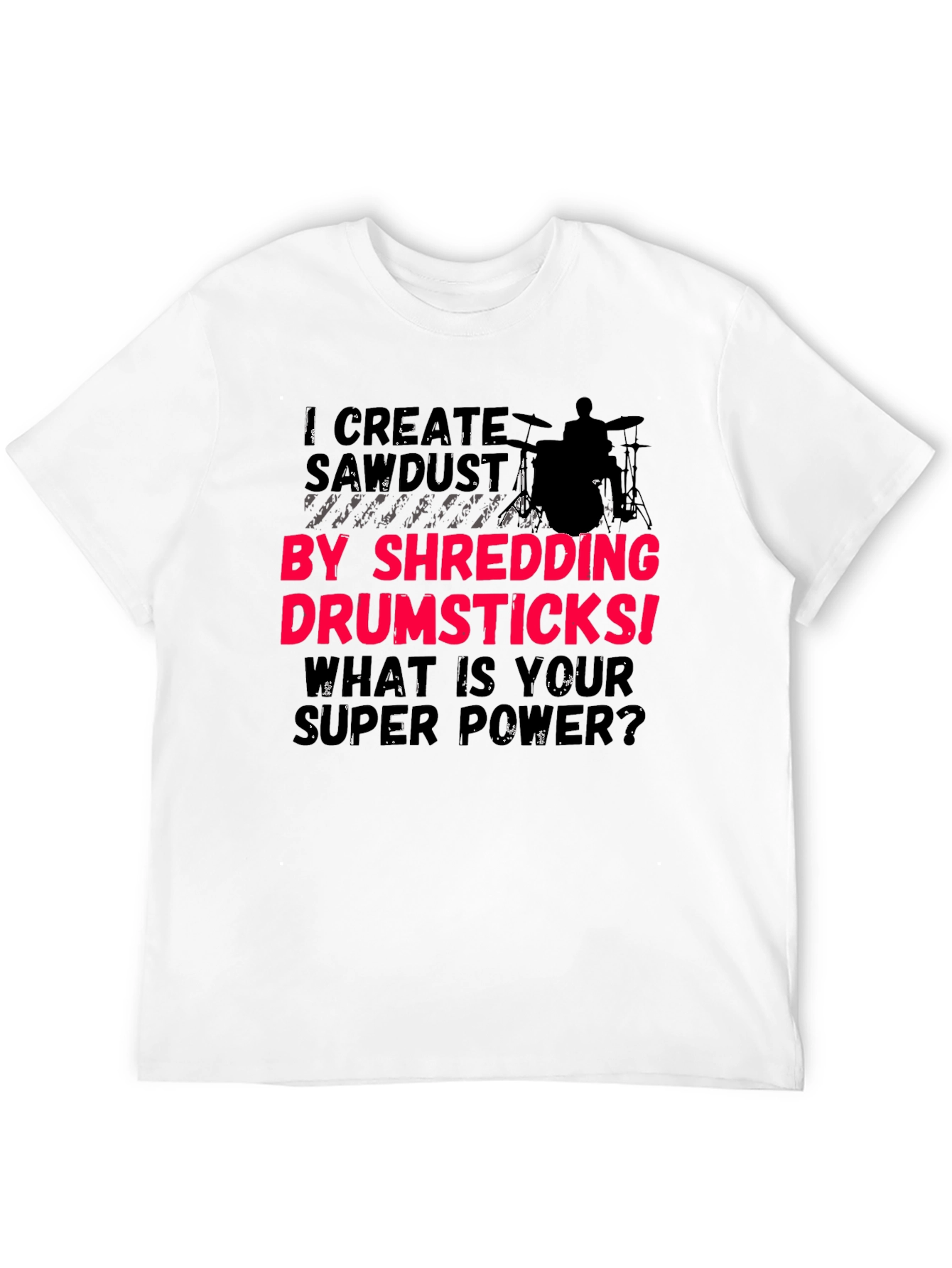 Drummer Super Power T-Shirt