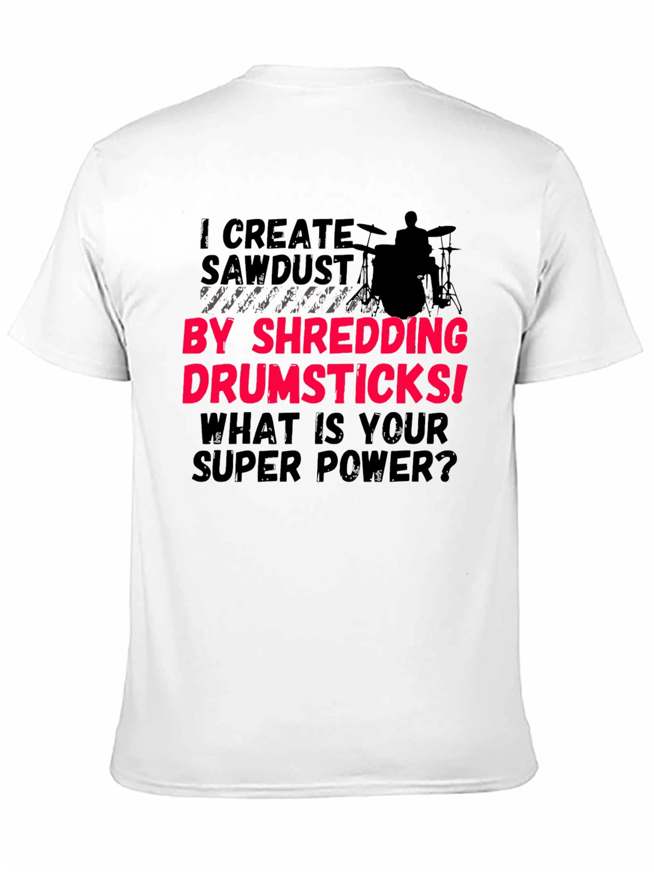 Drummer Super Power T-Shirt