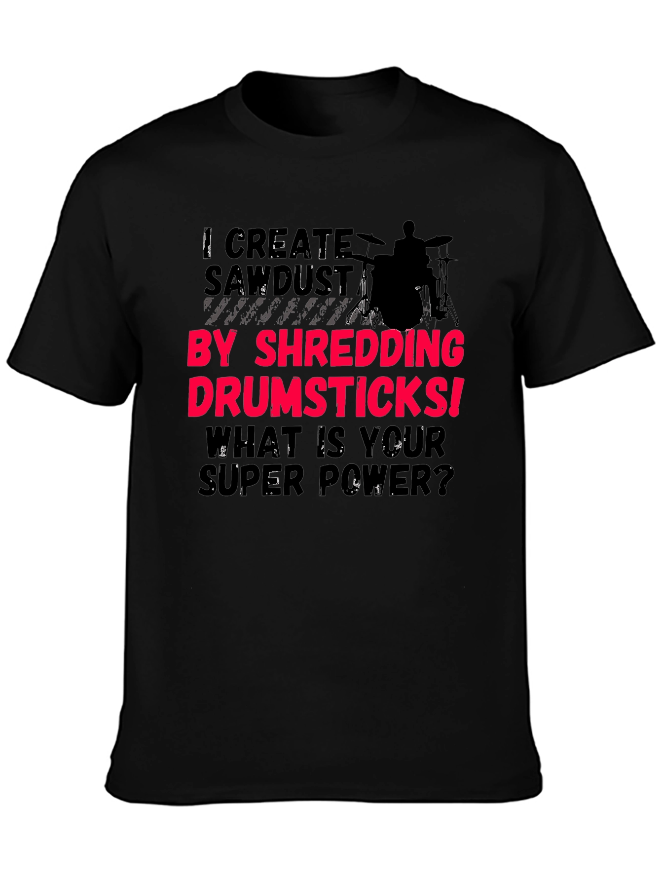 Drummer Super Power T-Shirt