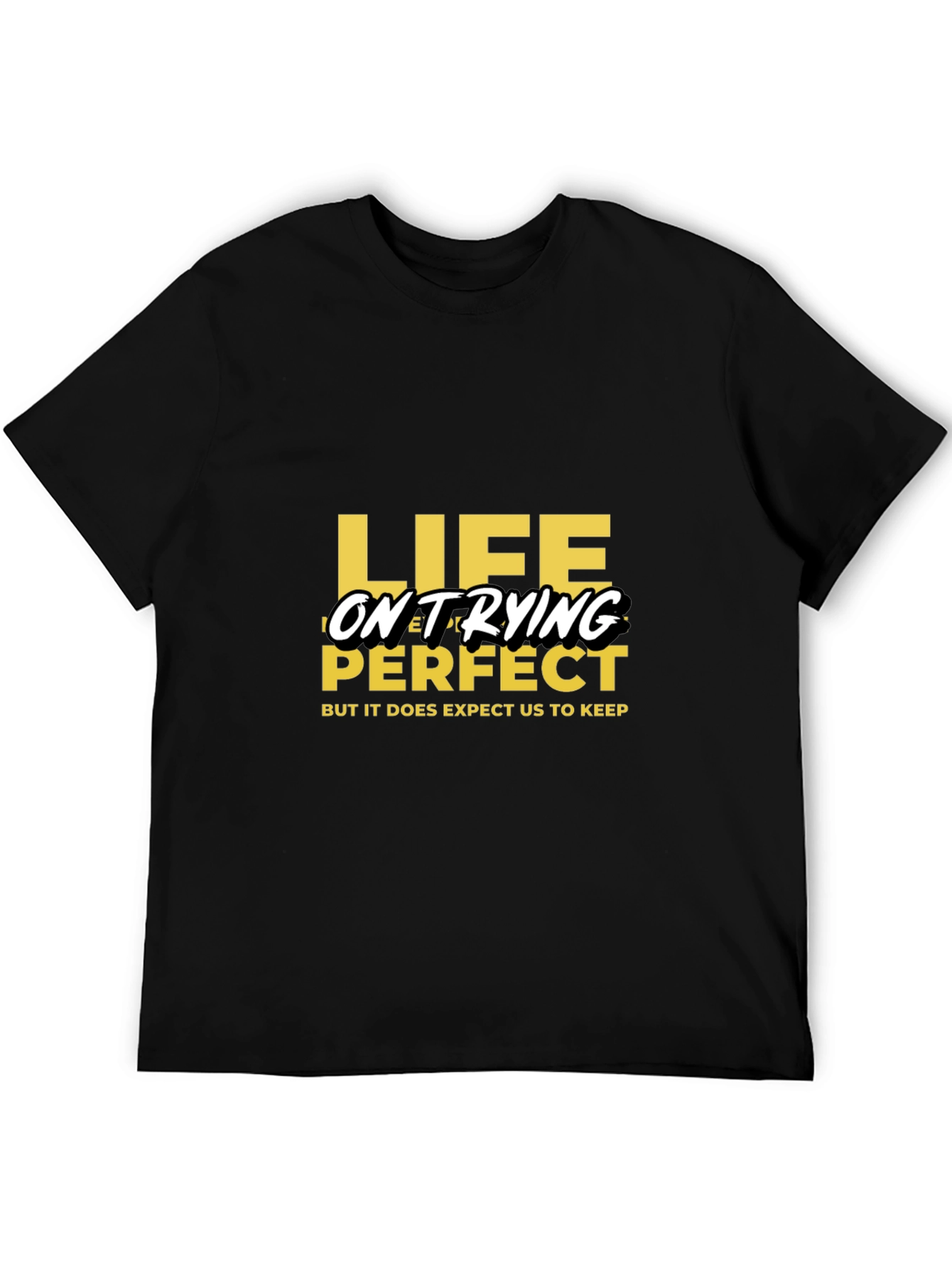 Life on Trying - Black Graphic Tee