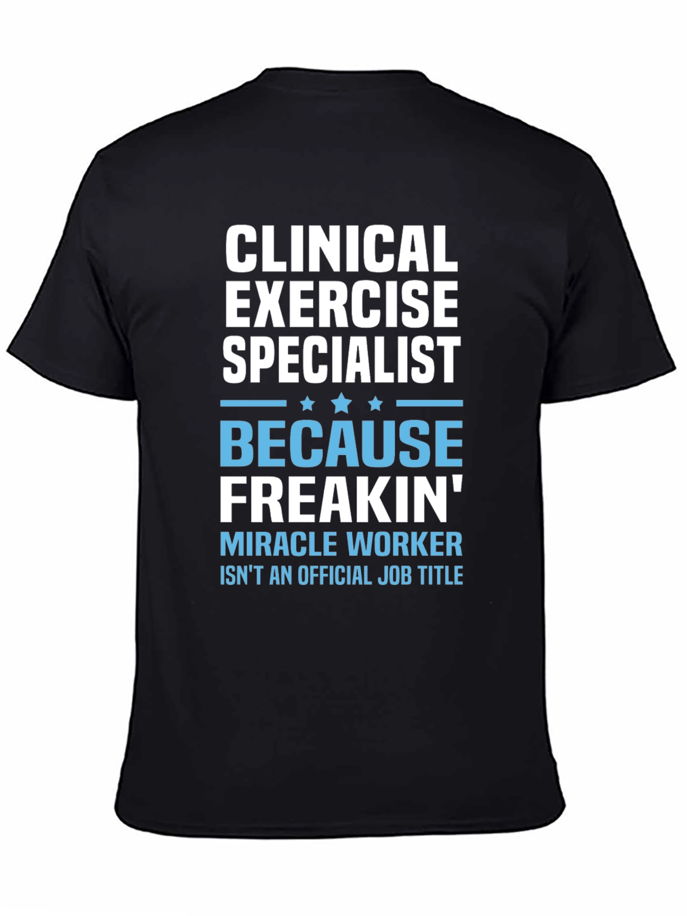 Clinical Exercise Specialist Novelty T-Shirt