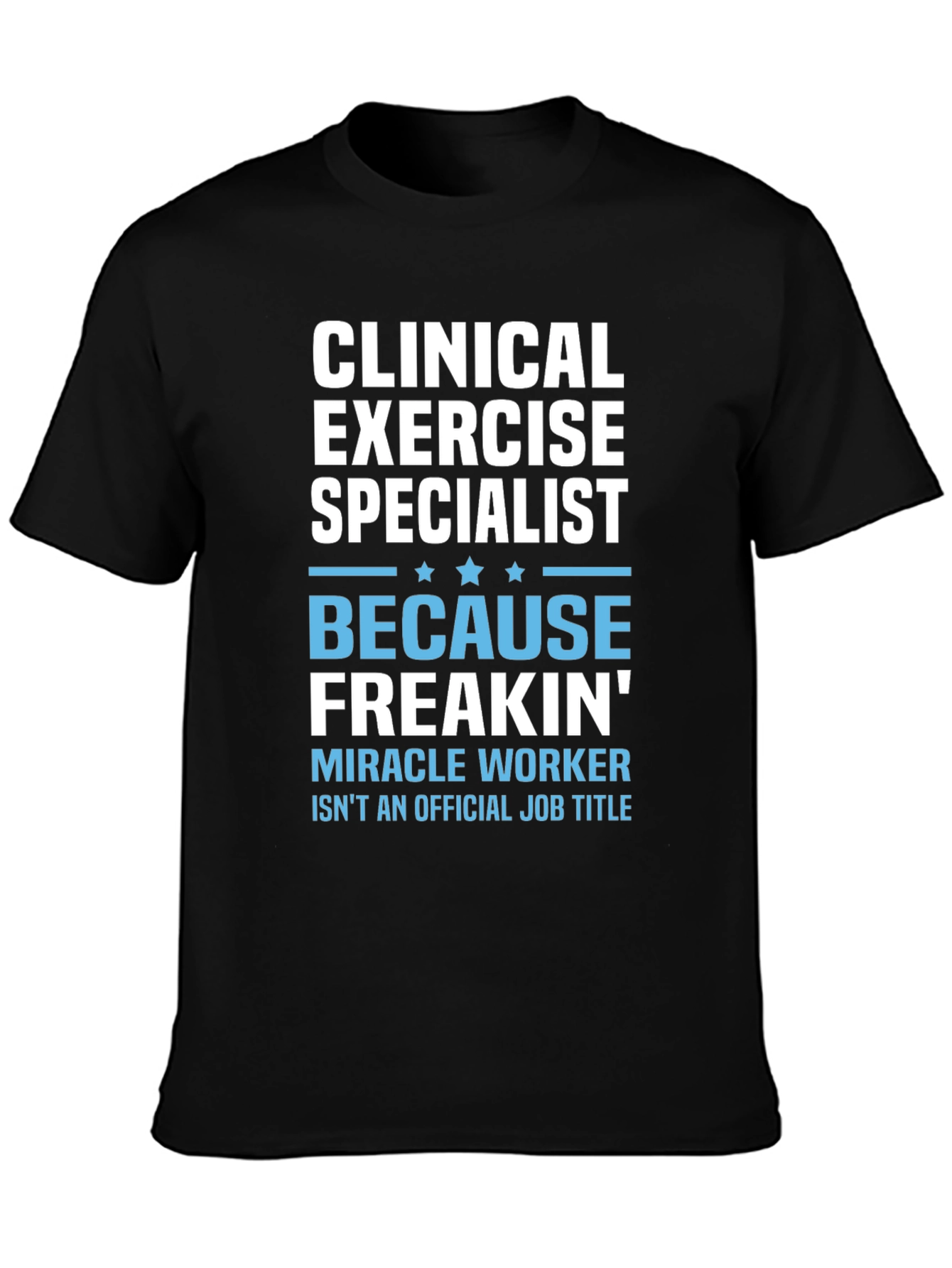 Clinical Exercise Specialist Novelty T-Shirt