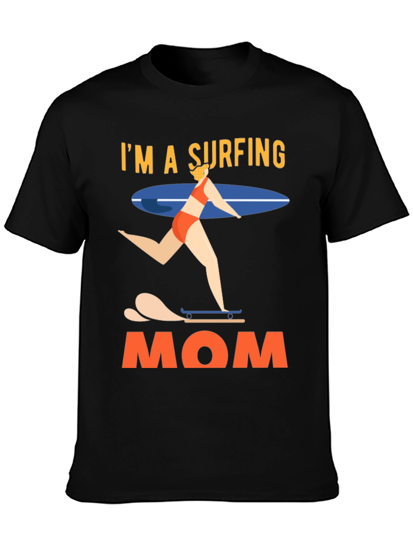 Im a Surfing Mom Graphic T-Shirt