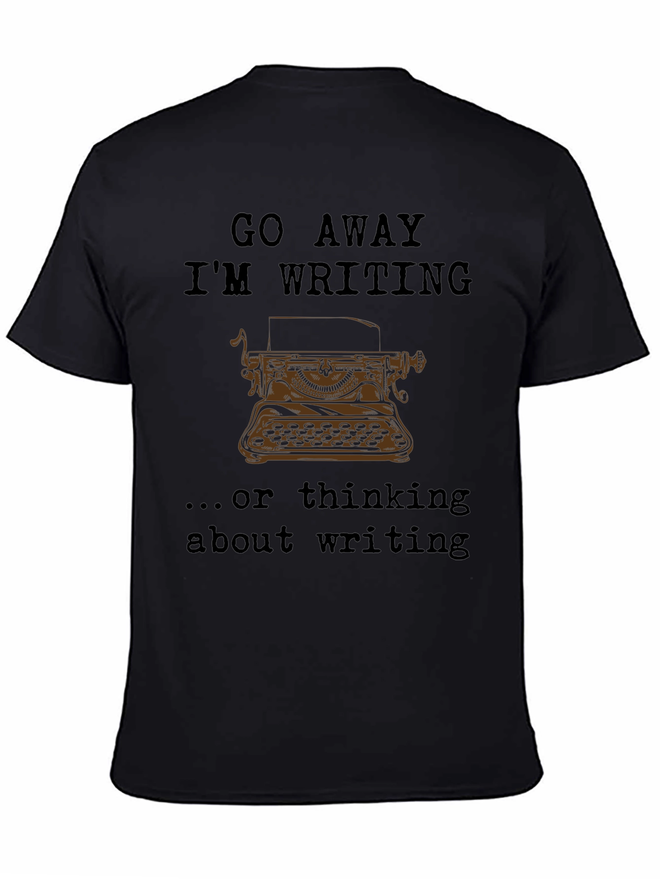 Go Away Im Writing T-Shirt