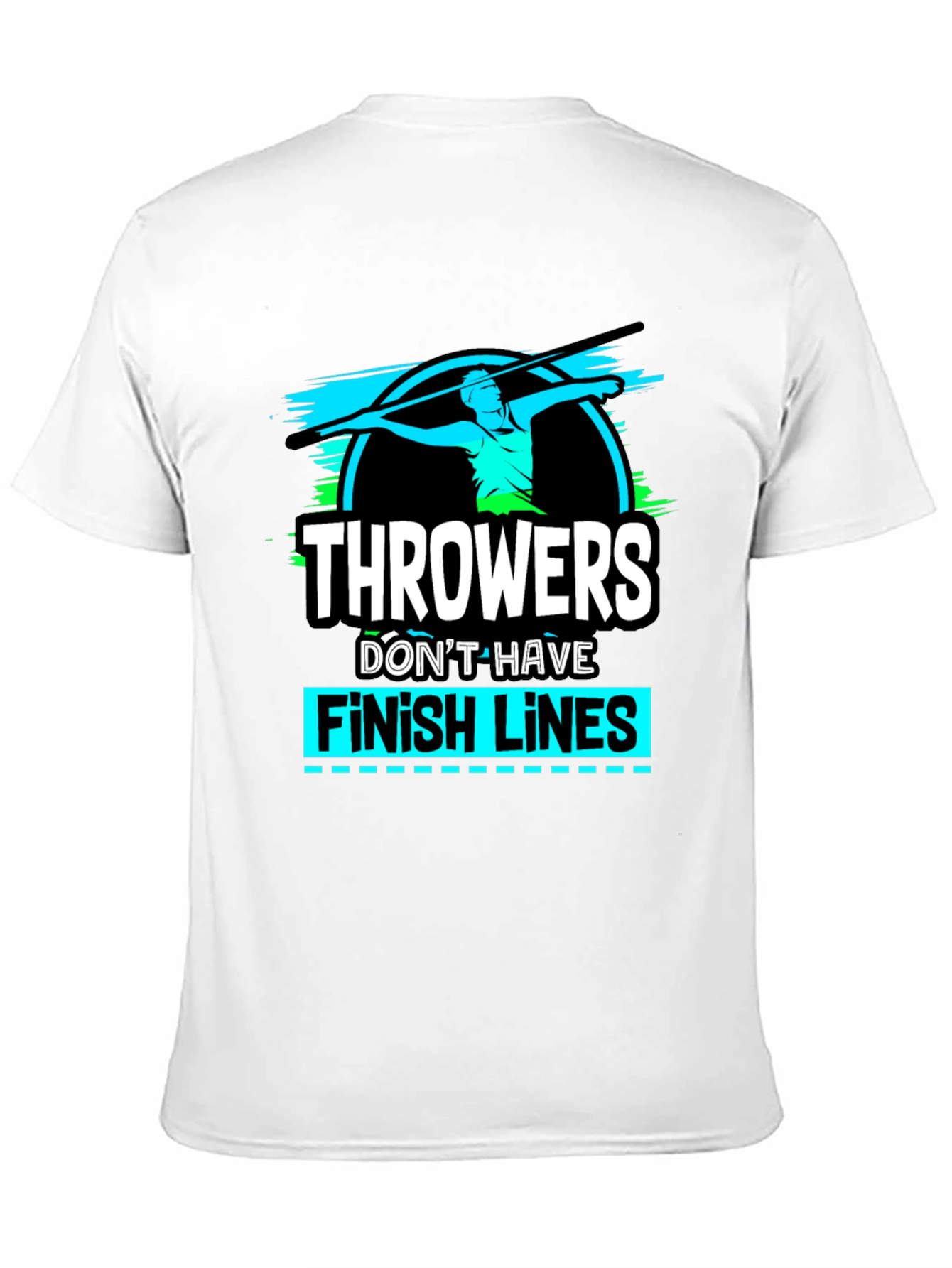 Throwers Dont Have Finish Lines Graphic Tee