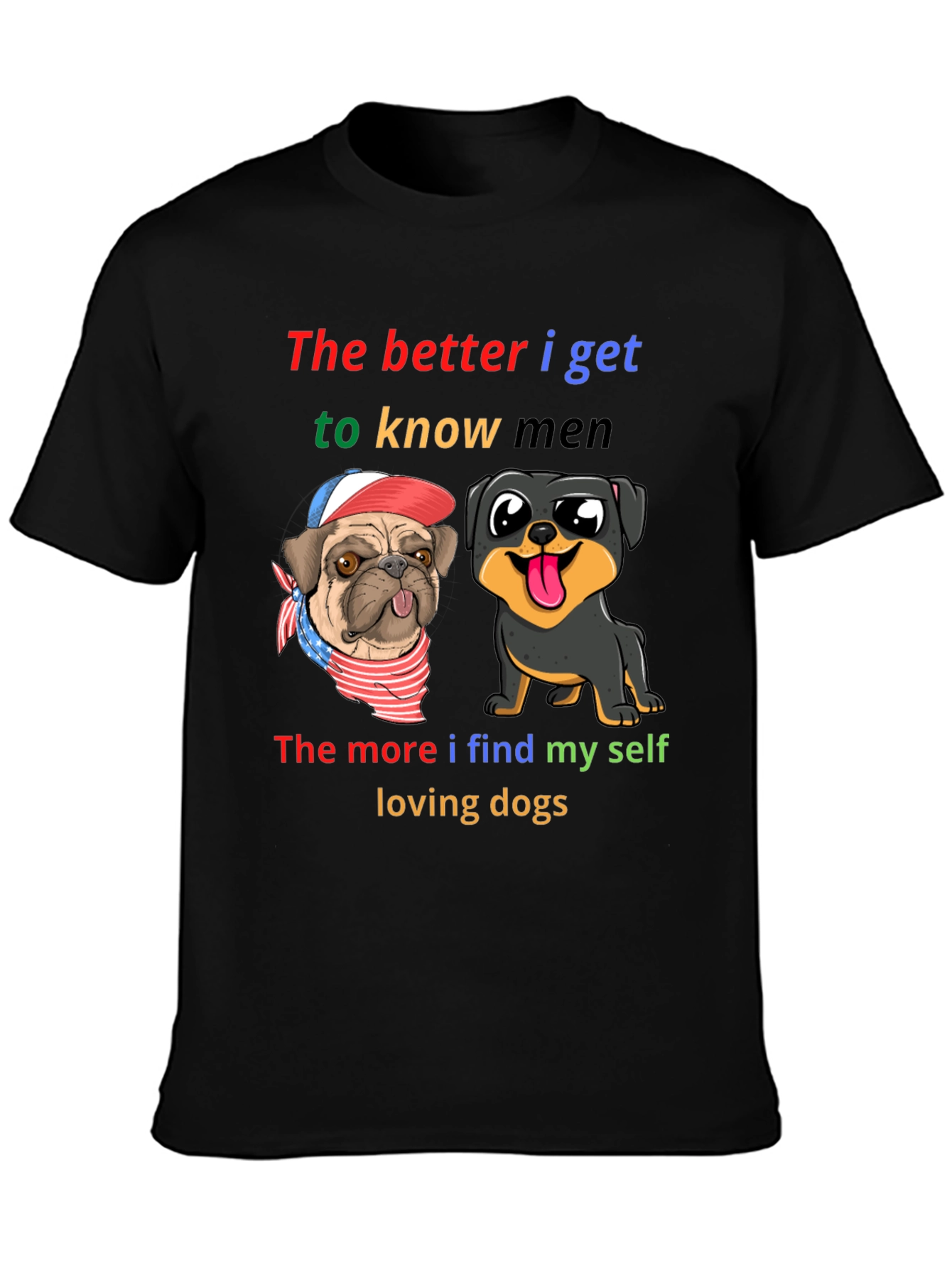 Dog Lover T-Shirt: Better I Know Men Loving Dogs