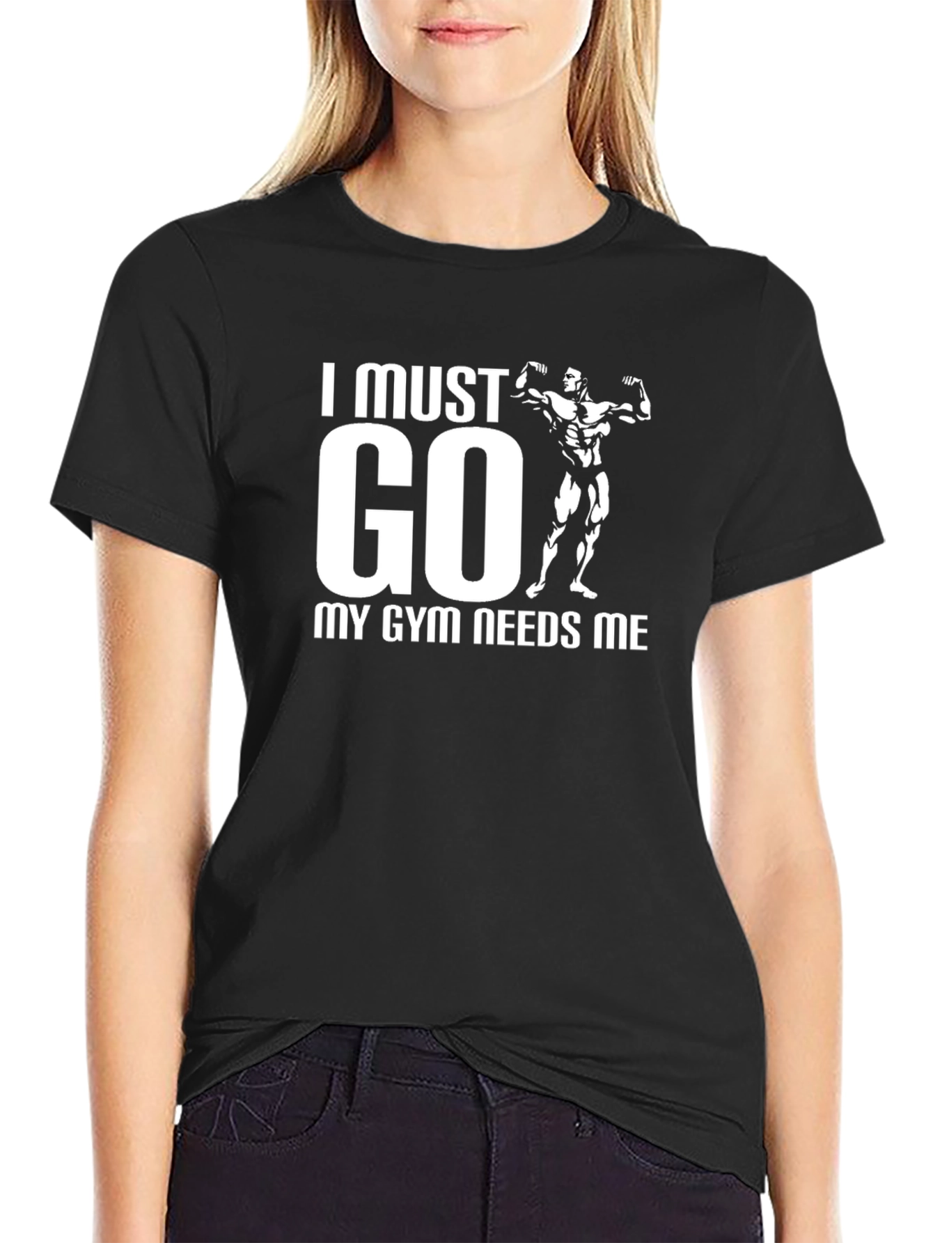I Must Go My Gym Needs Me Black T-Shirt