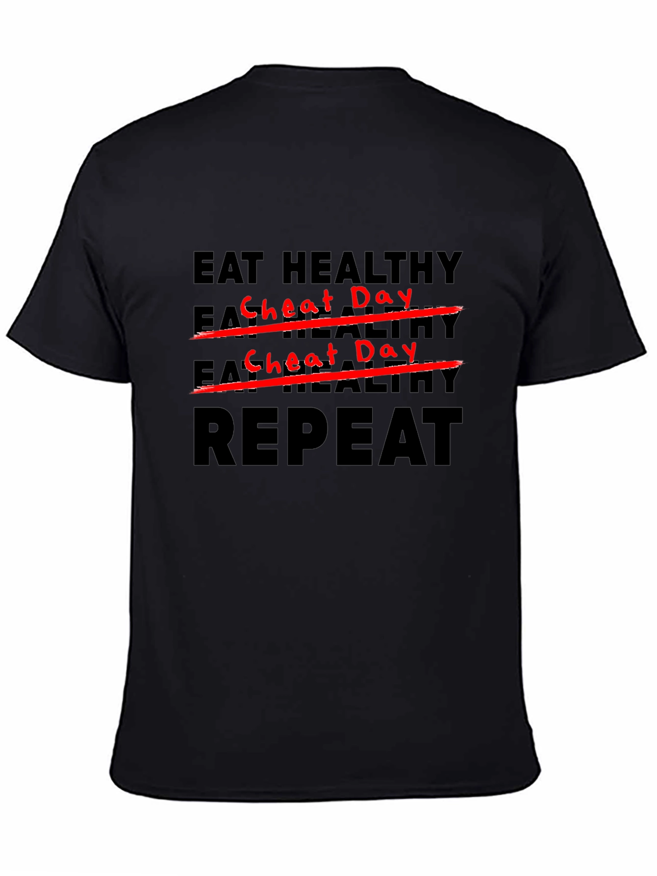 Eat Healthy Cheat Day Repeat Black T-Shirt