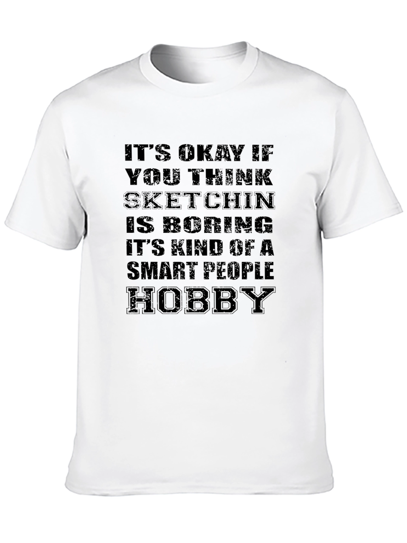 Smart People Hobby Sketching T-Shirt