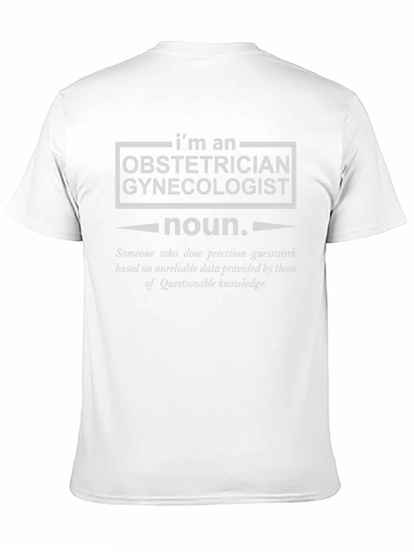 Obstetrician Gynecologist Definition T-Shirt