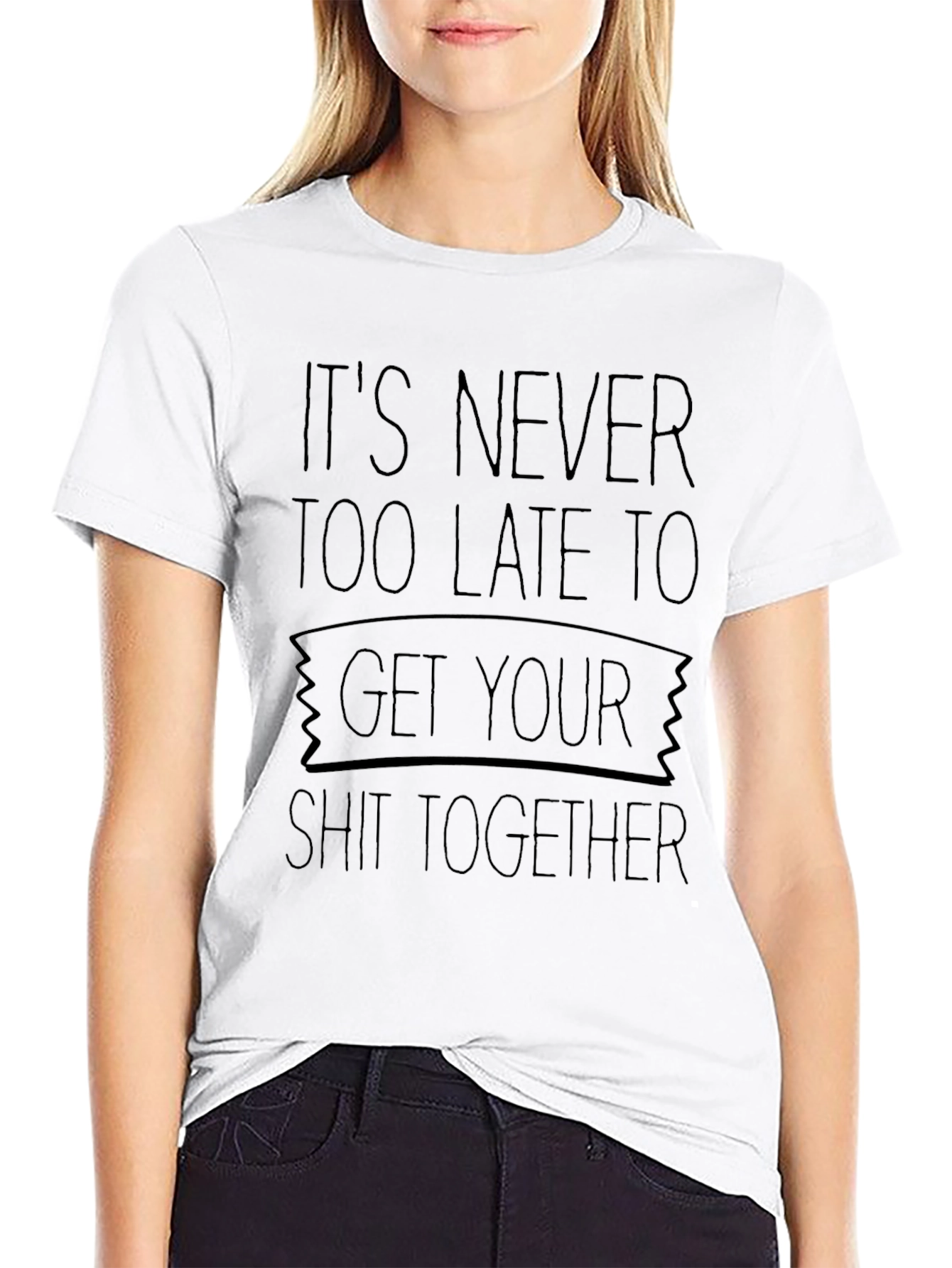 Its Never Too Late T-Shirt