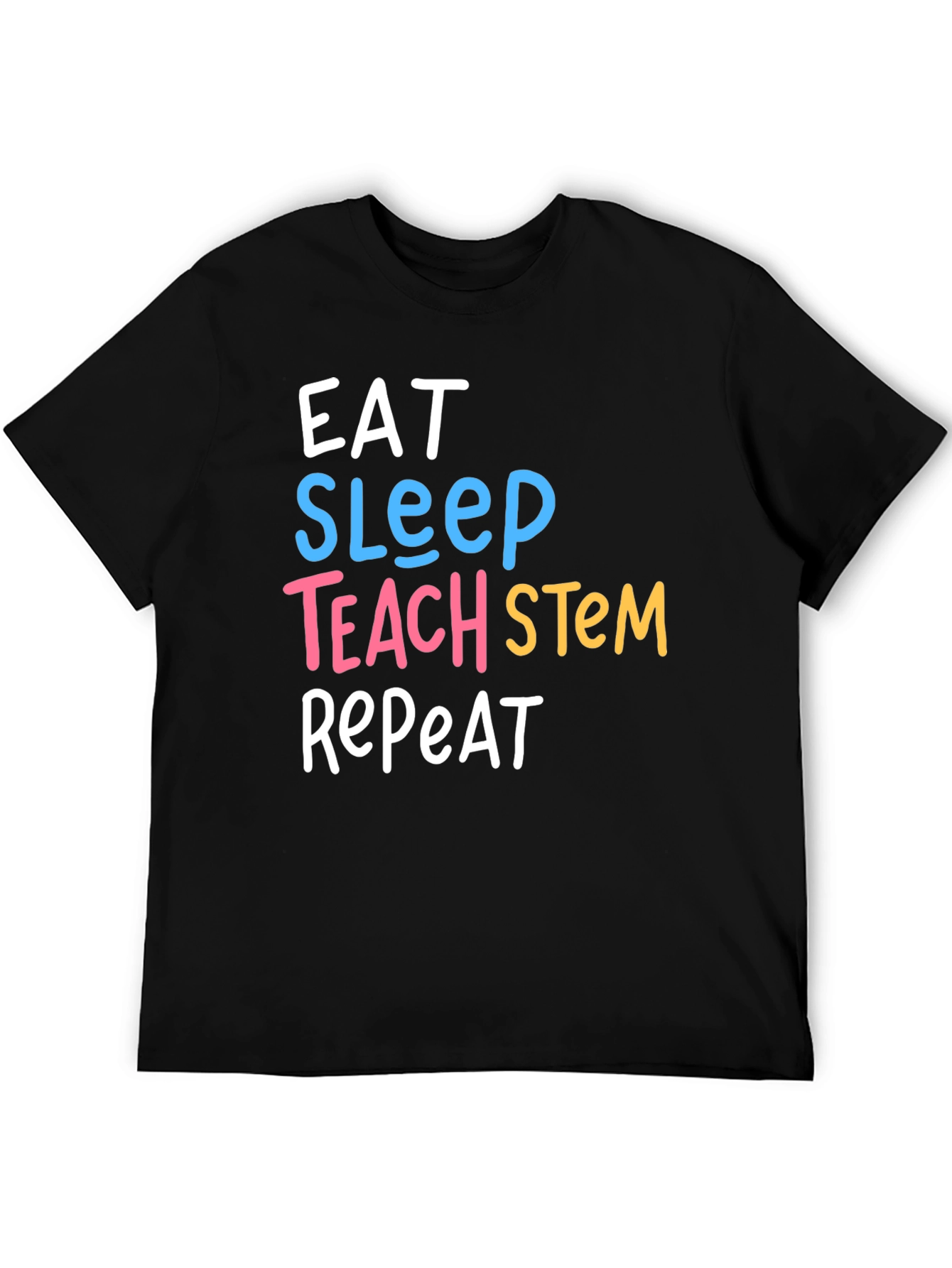 Eat Sleep Teach STEM Repeat T-Shirt - Black