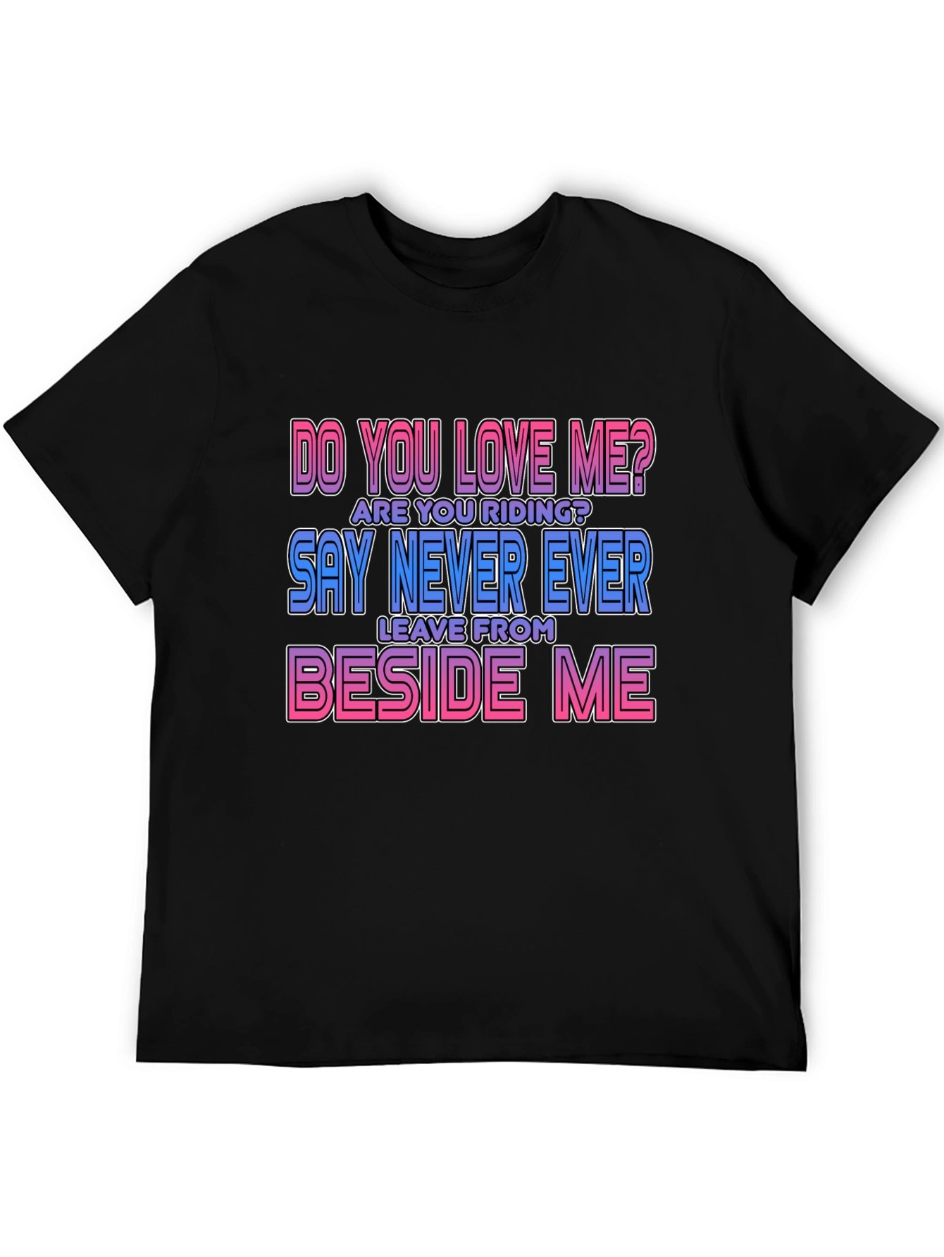 Do You Love Me T-Shirt - Fun Graphic Tee