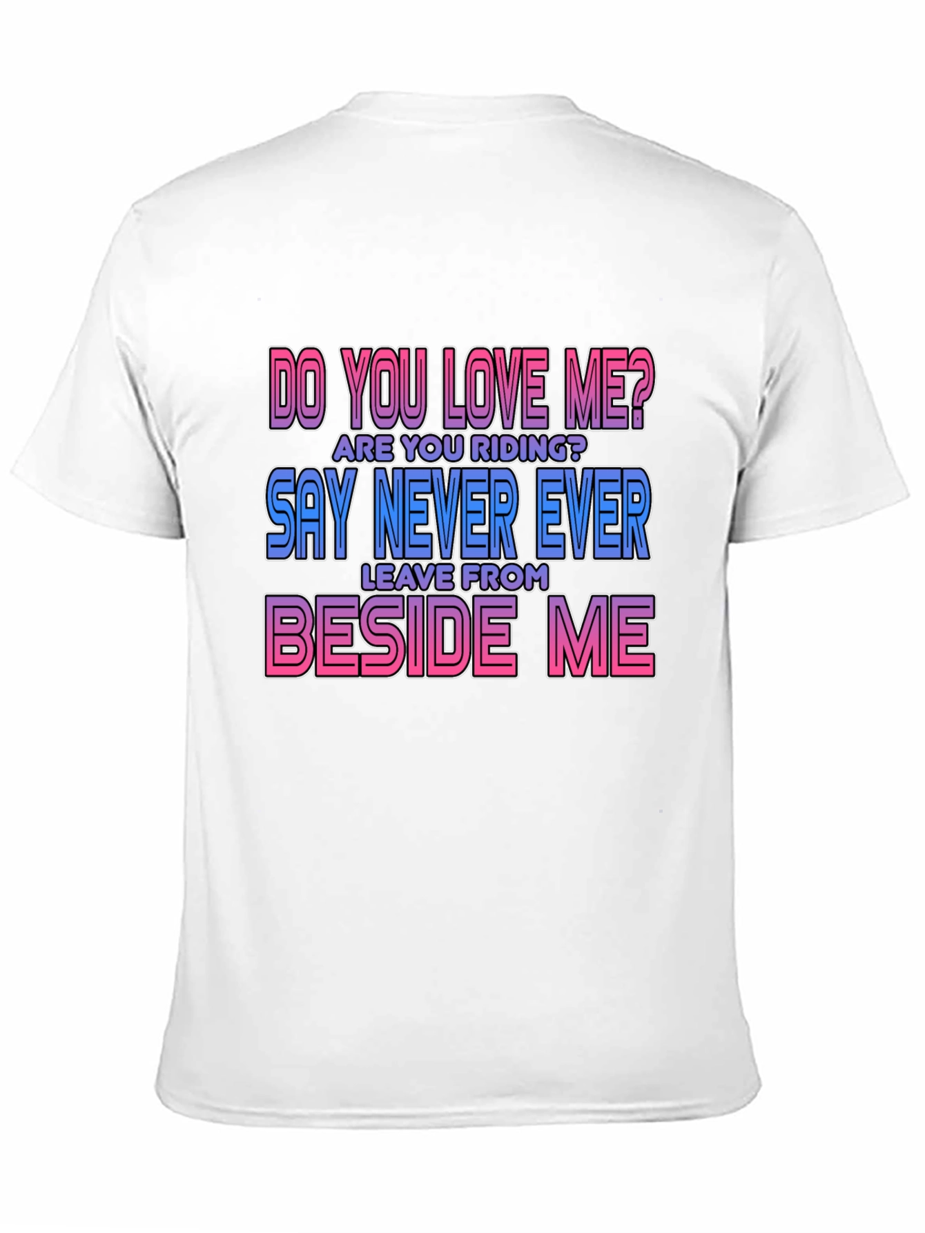 Do You Love Me T-Shirt - Fun Graphic Tee