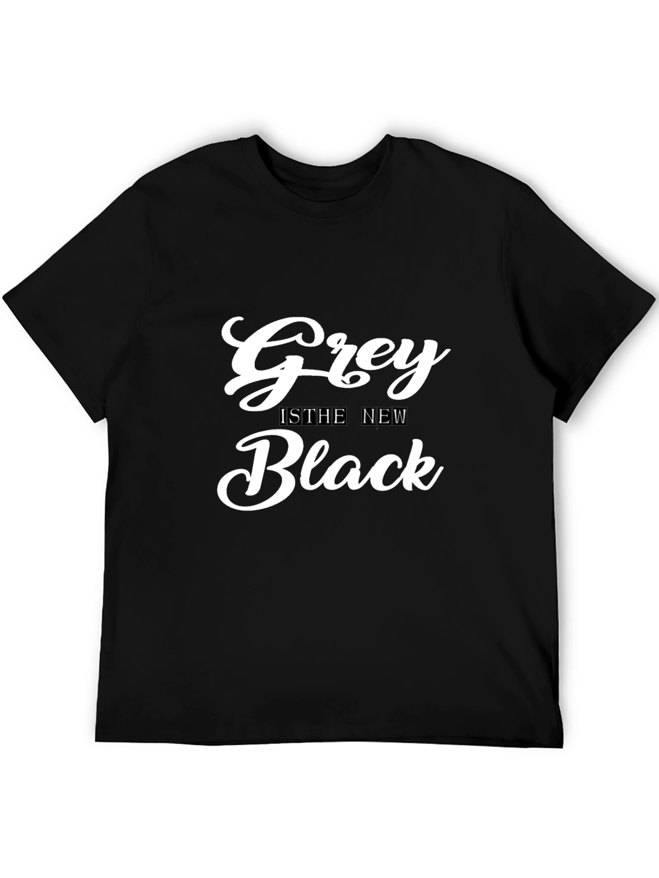 Grey is the New Black Graphic Tee