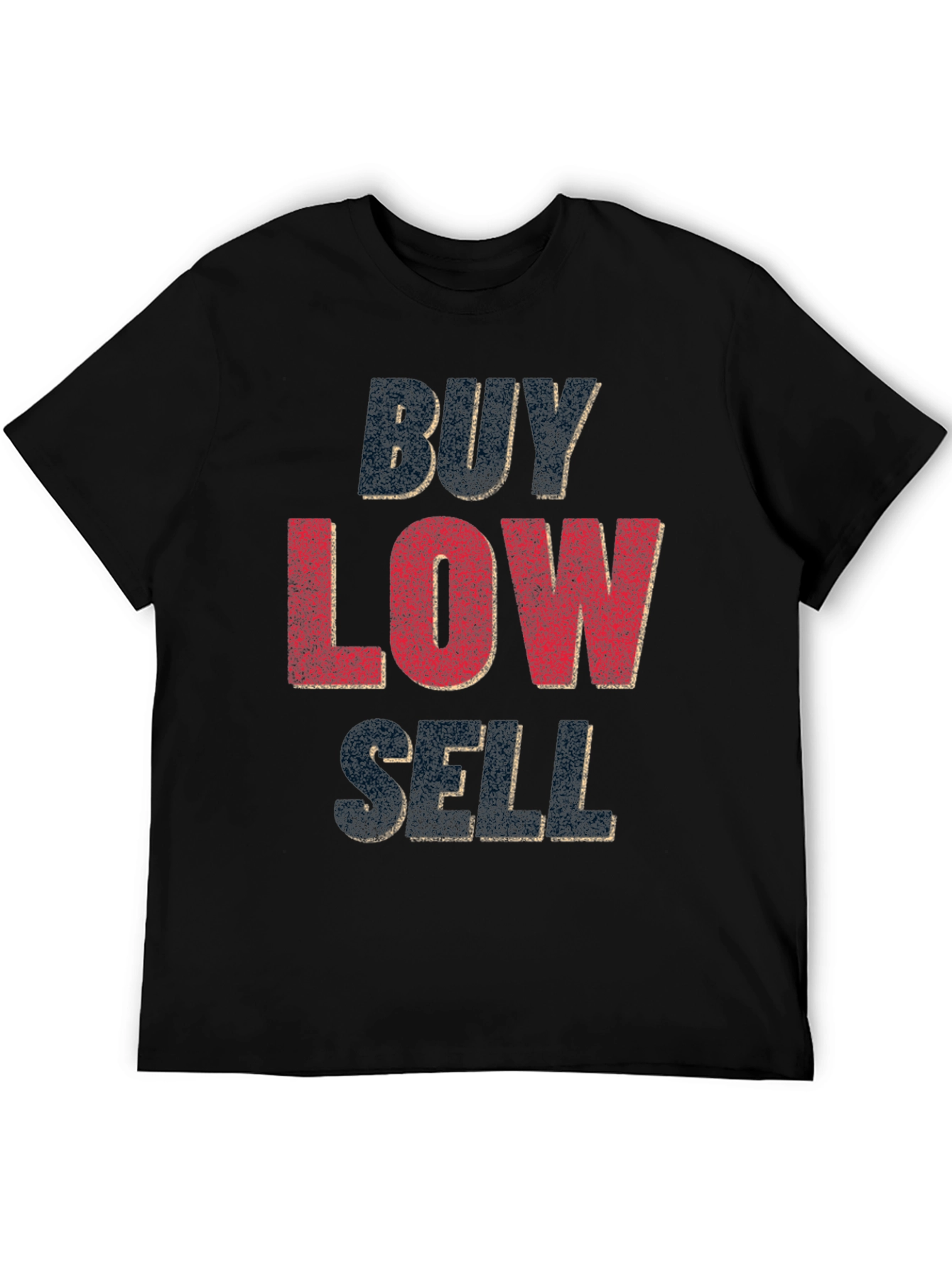 Buy Low Sell High Graphic T-Shirt