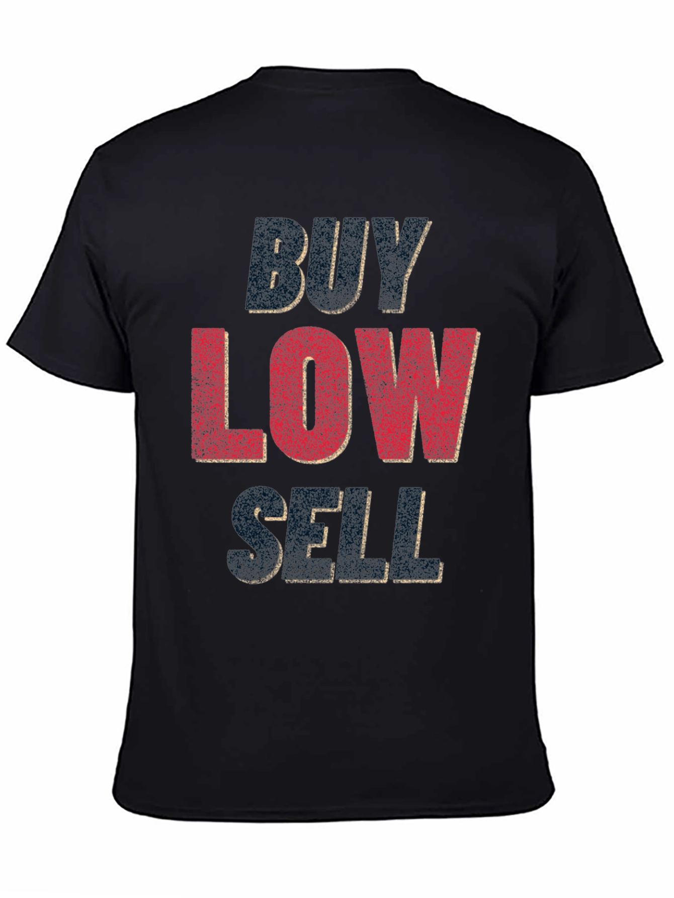 Buy Low Sell High Graphic T-Shirt
