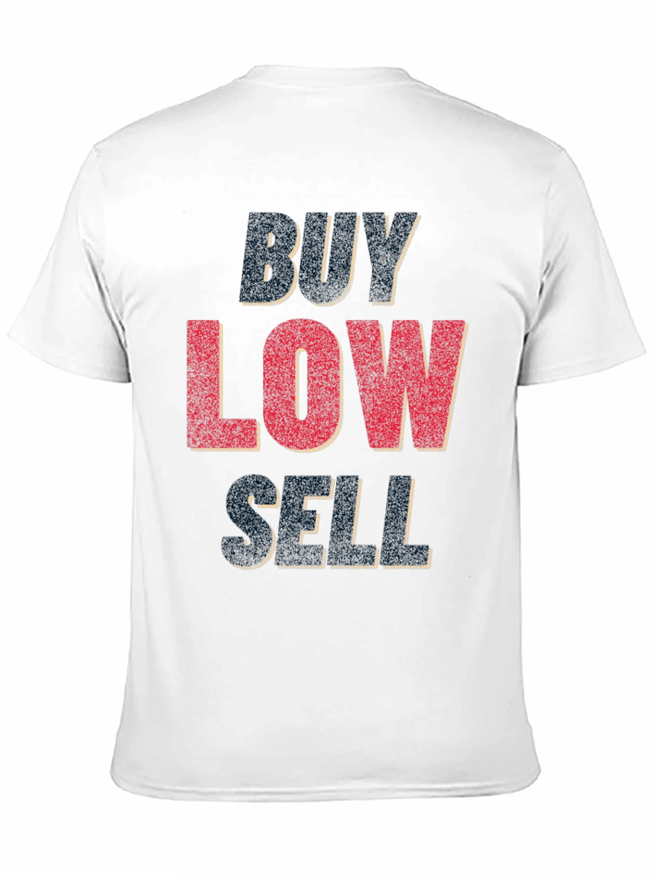 Buy Low Sell High Graphic T-Shirt