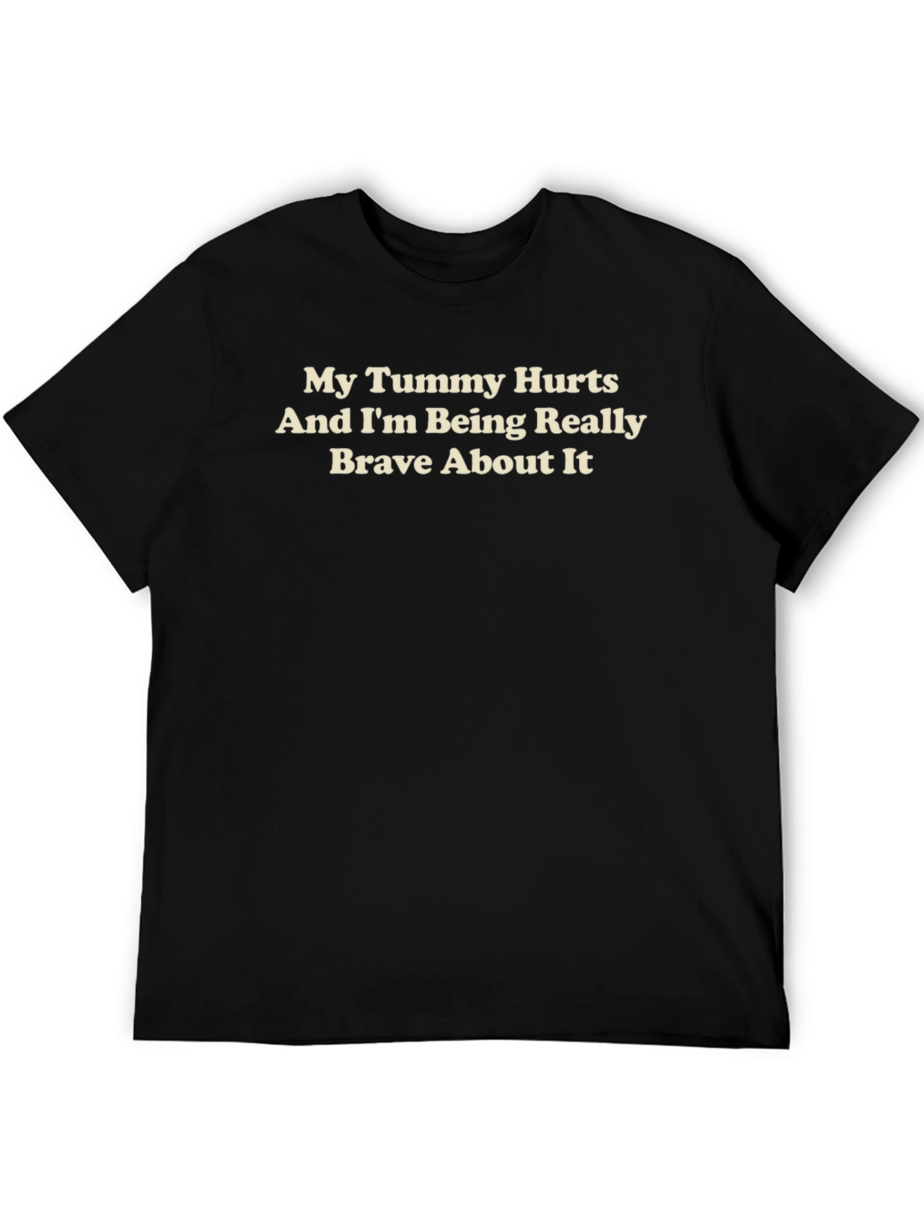 My Tummy Hurts T-Shirt - Funny Graphic Tee