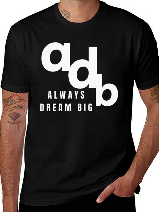 Always Dream Big Black Graphic Tee Shirt