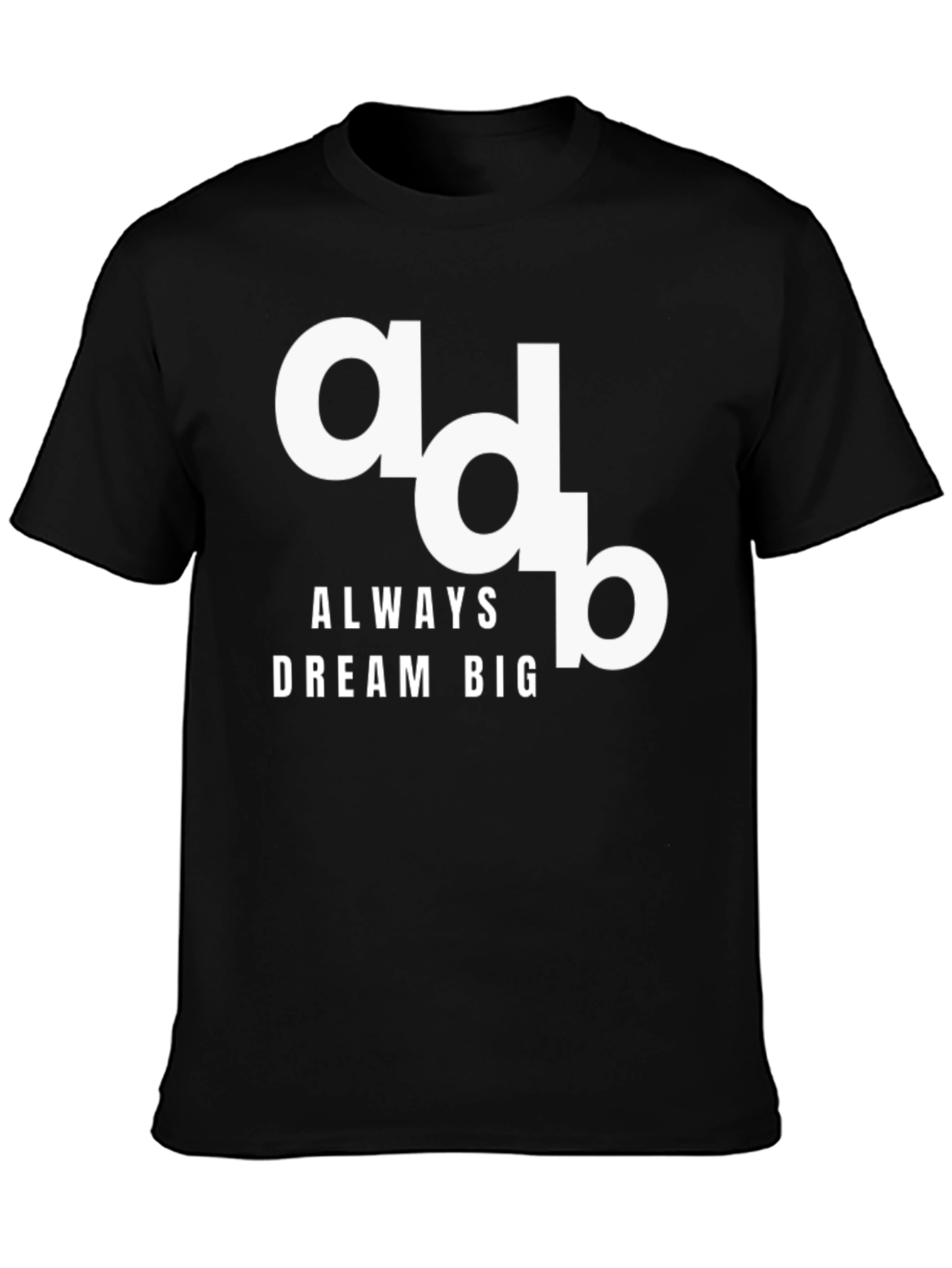 Always Dream Big Black Graphic Tee Shirt