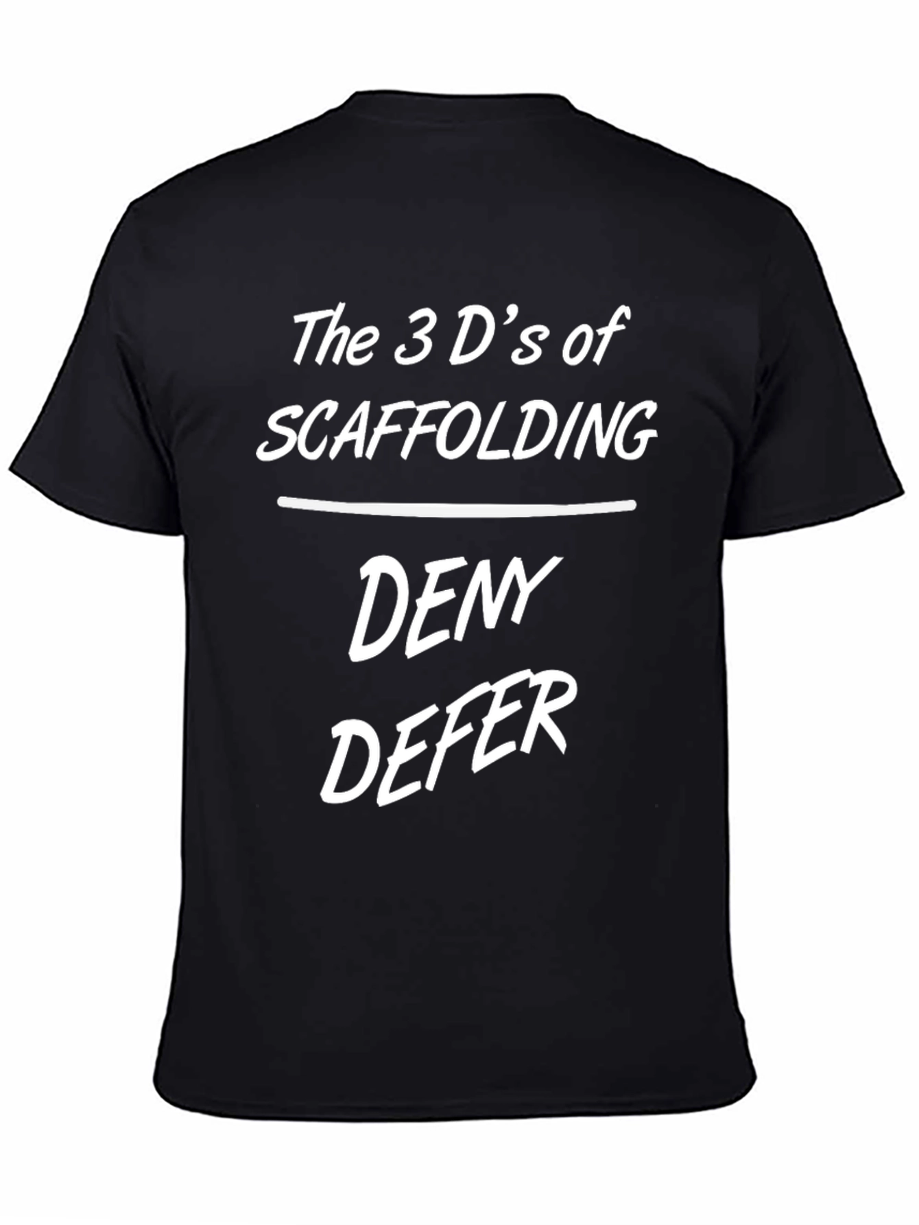 The 3 Ds of Scaffolding Black T-Shirt