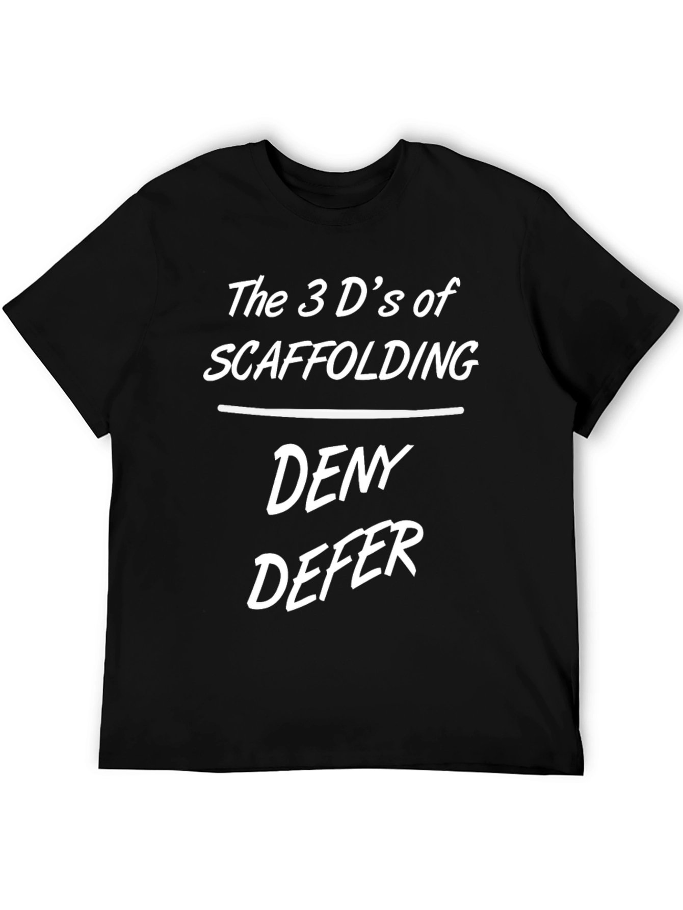 The 3 Ds of Scaffolding Black T-Shirt
