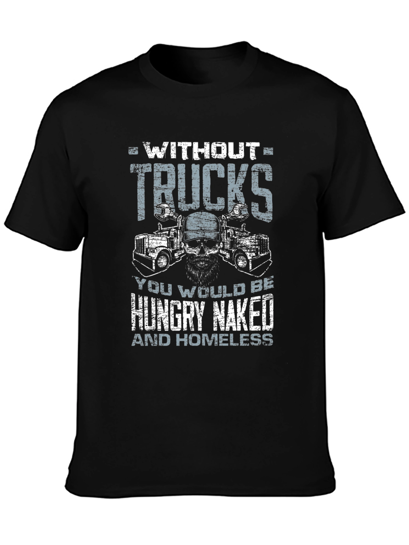Trucker T-Shirt - Without Trucks - Graphic Tee