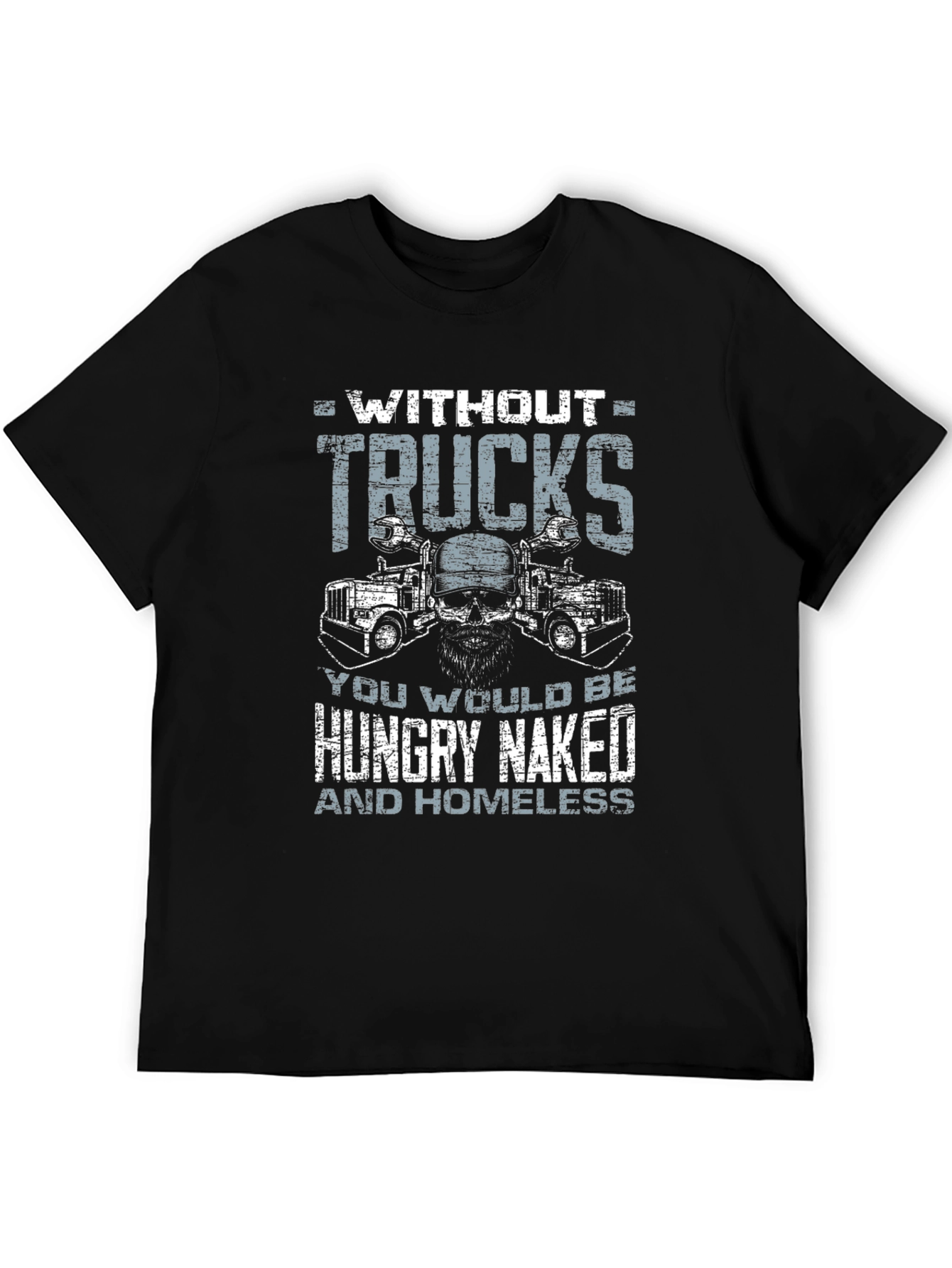 Trucker T-Shirt - Without Trucks - Graphic Tee