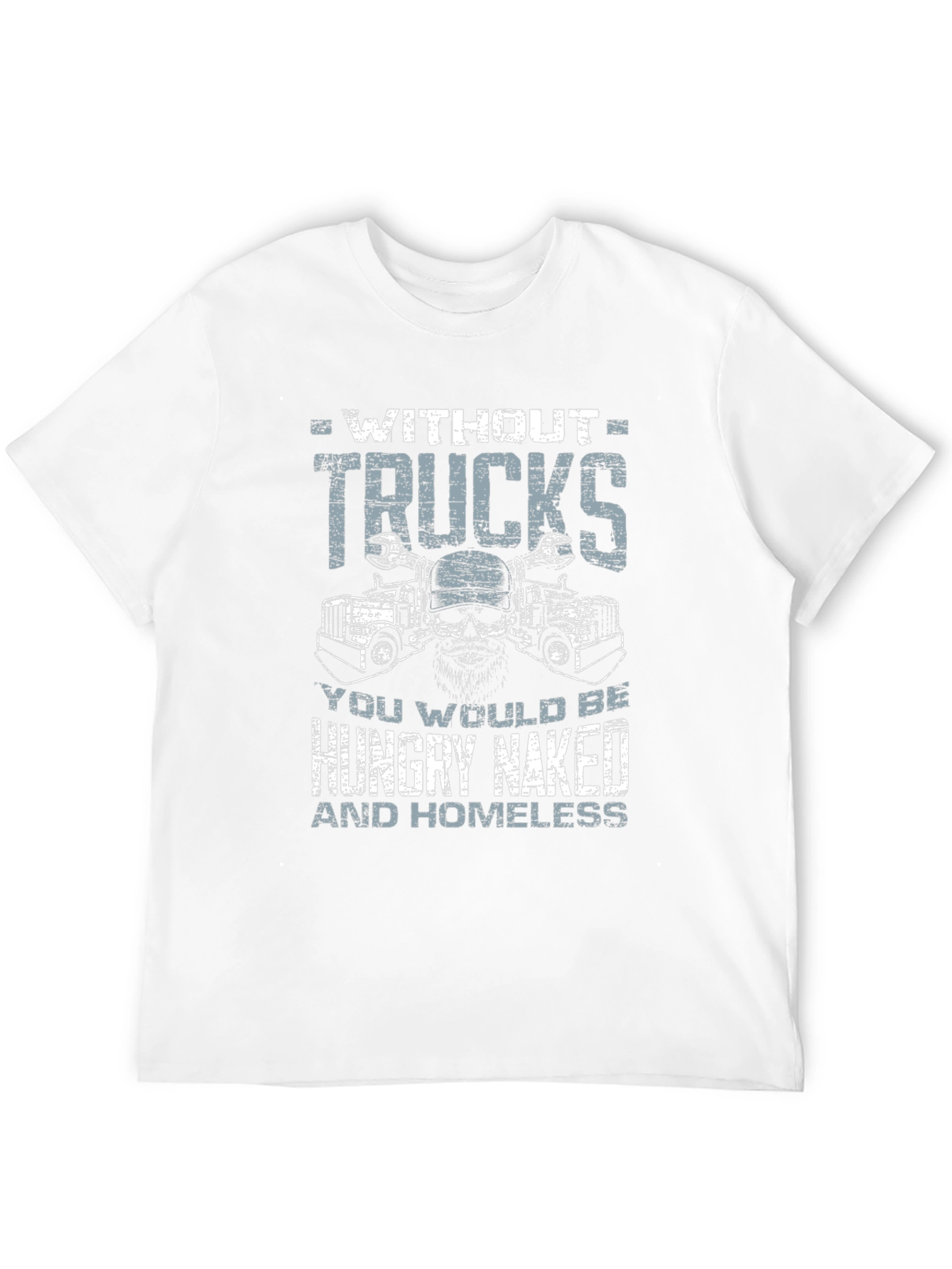 Trucker T-Shirt - Without Trucks - Graphic Tee
