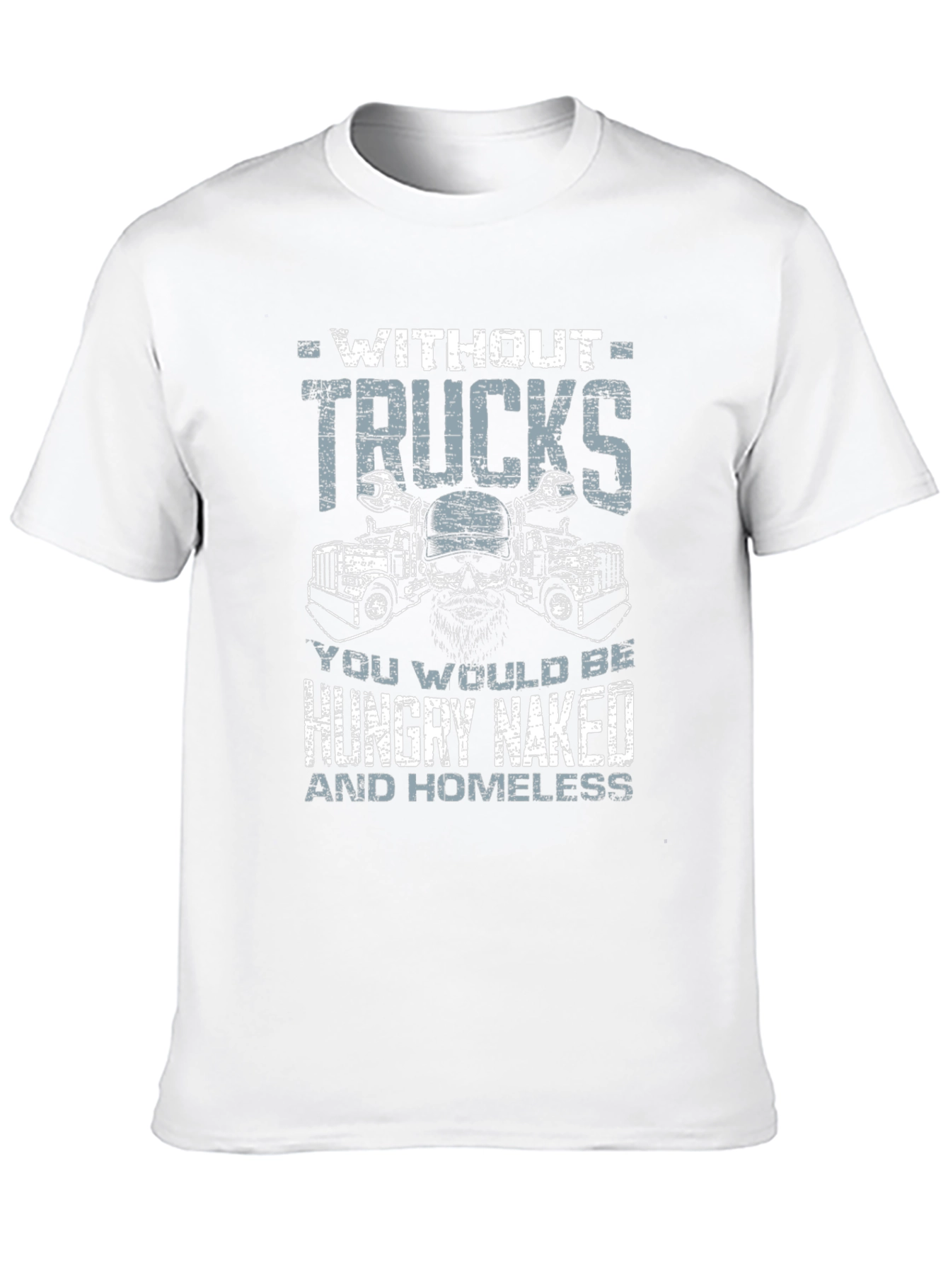 Trucker T-Shirt - Without Trucks - Graphic Tee