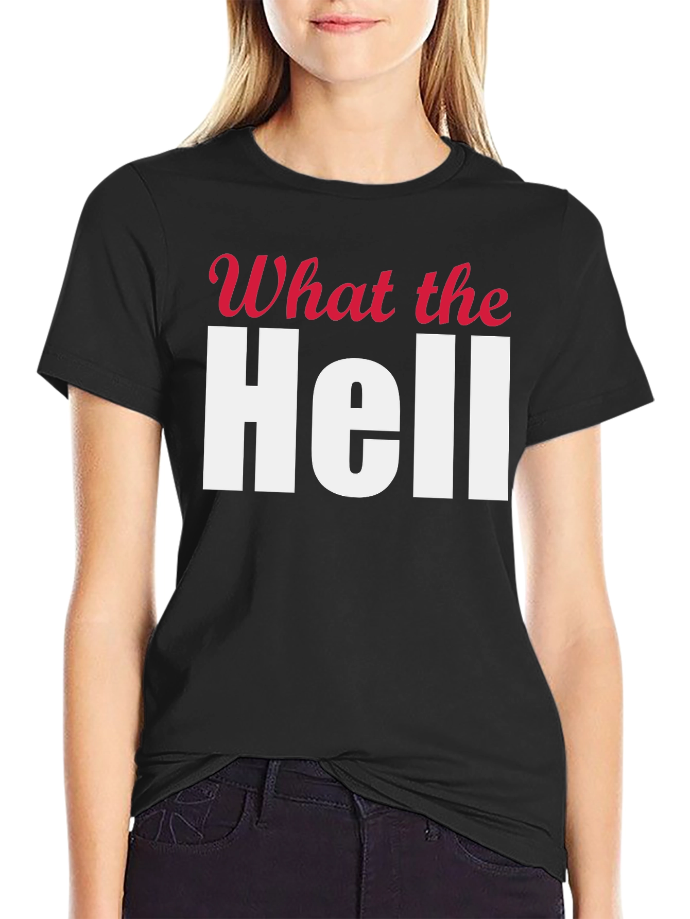 What the Hell T-Shirt - Bold Statement Tee