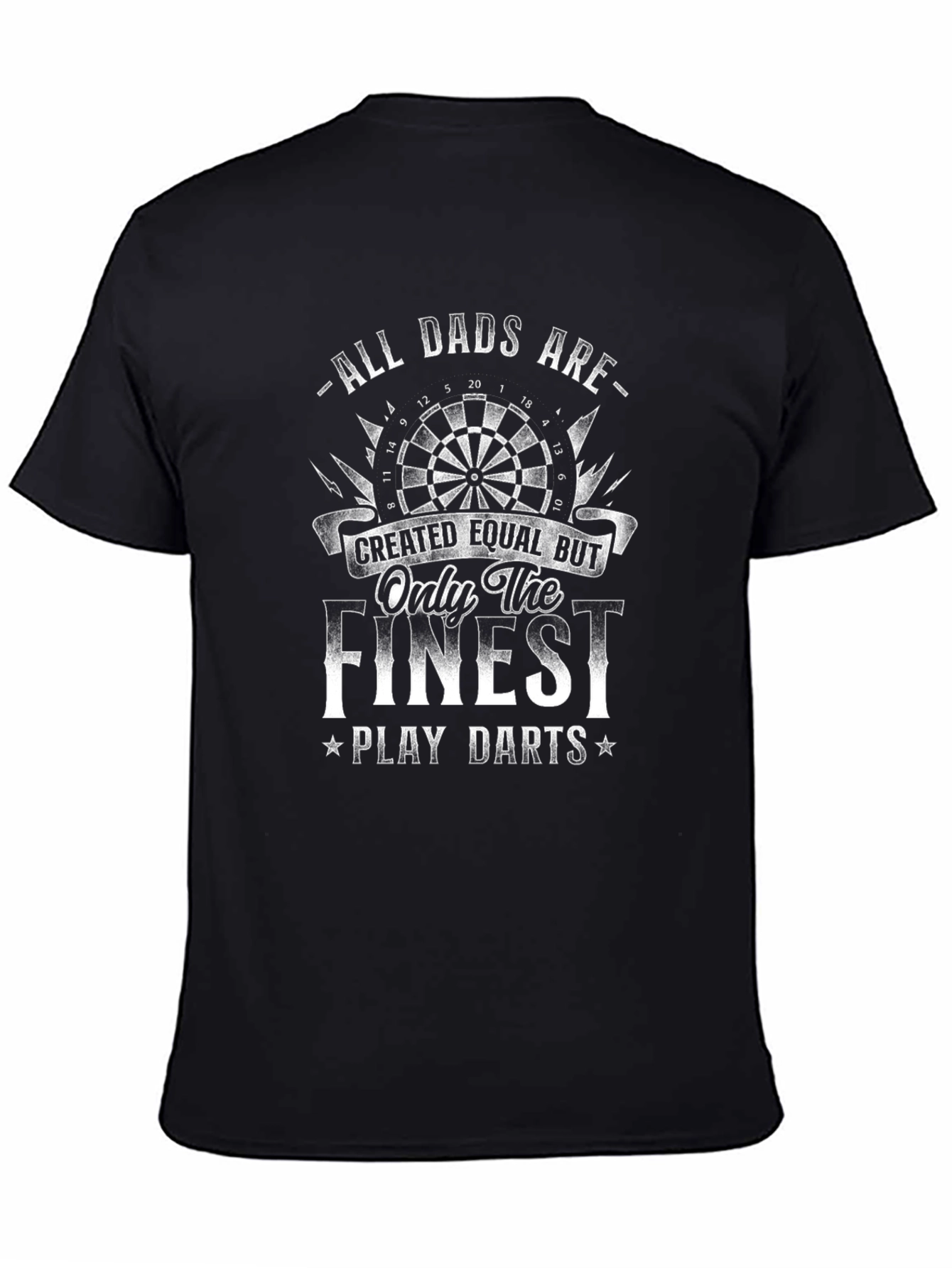 All Dads Are Created Equal Dart T-Shirt