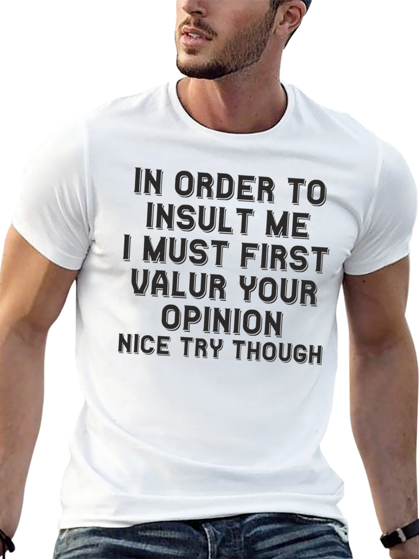 Sarcastic Humor Graphic Tee -  Value Your Opinion